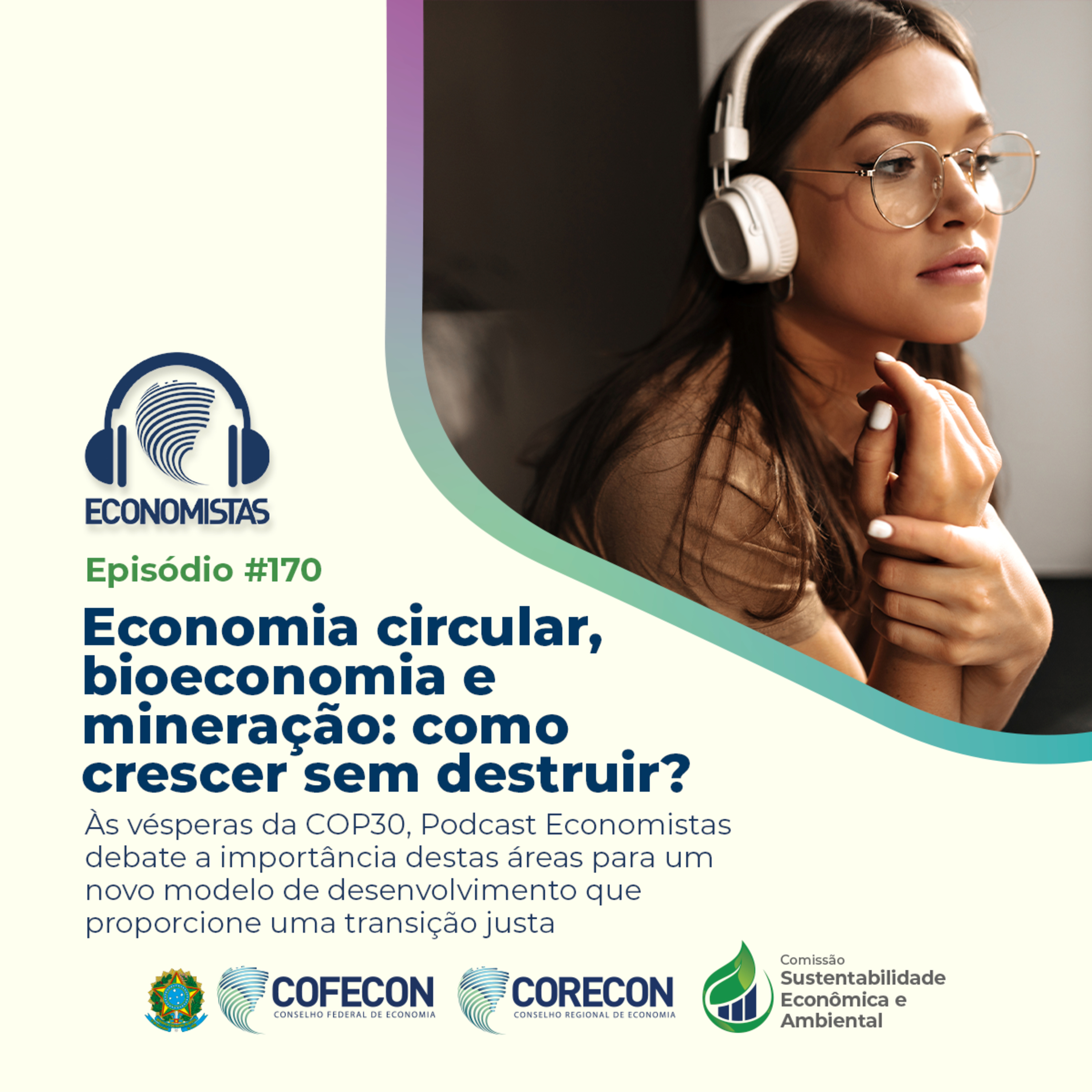 # 170 - Economia circular, bioeconomia e mineração: como crescer sem destruir?