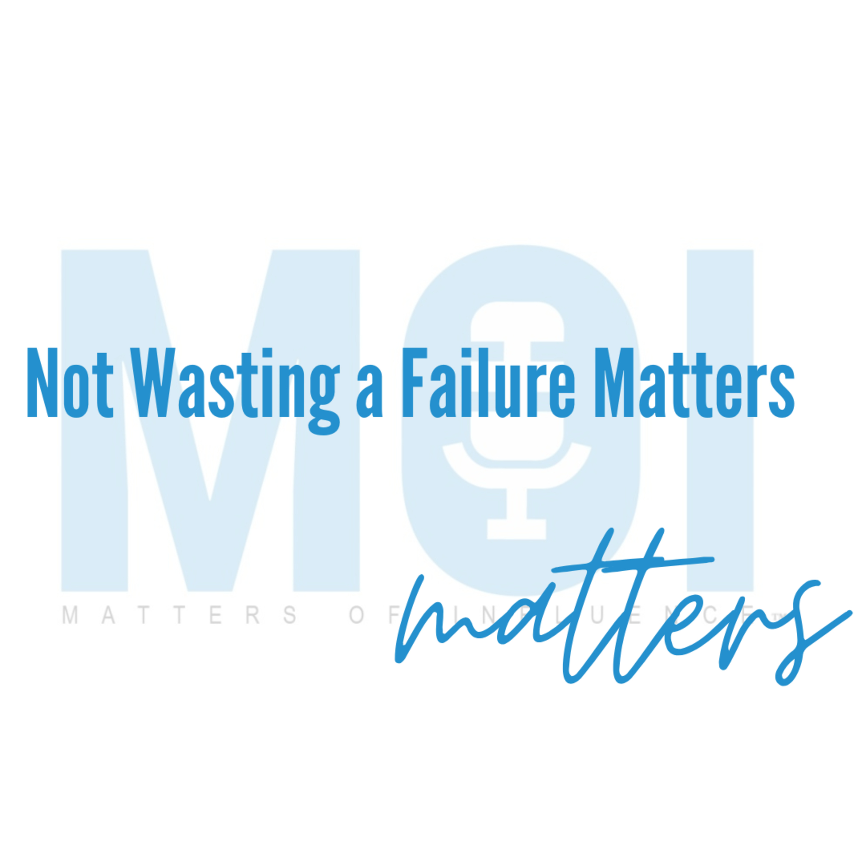 Not Wasting a Failure Matters episode artwork