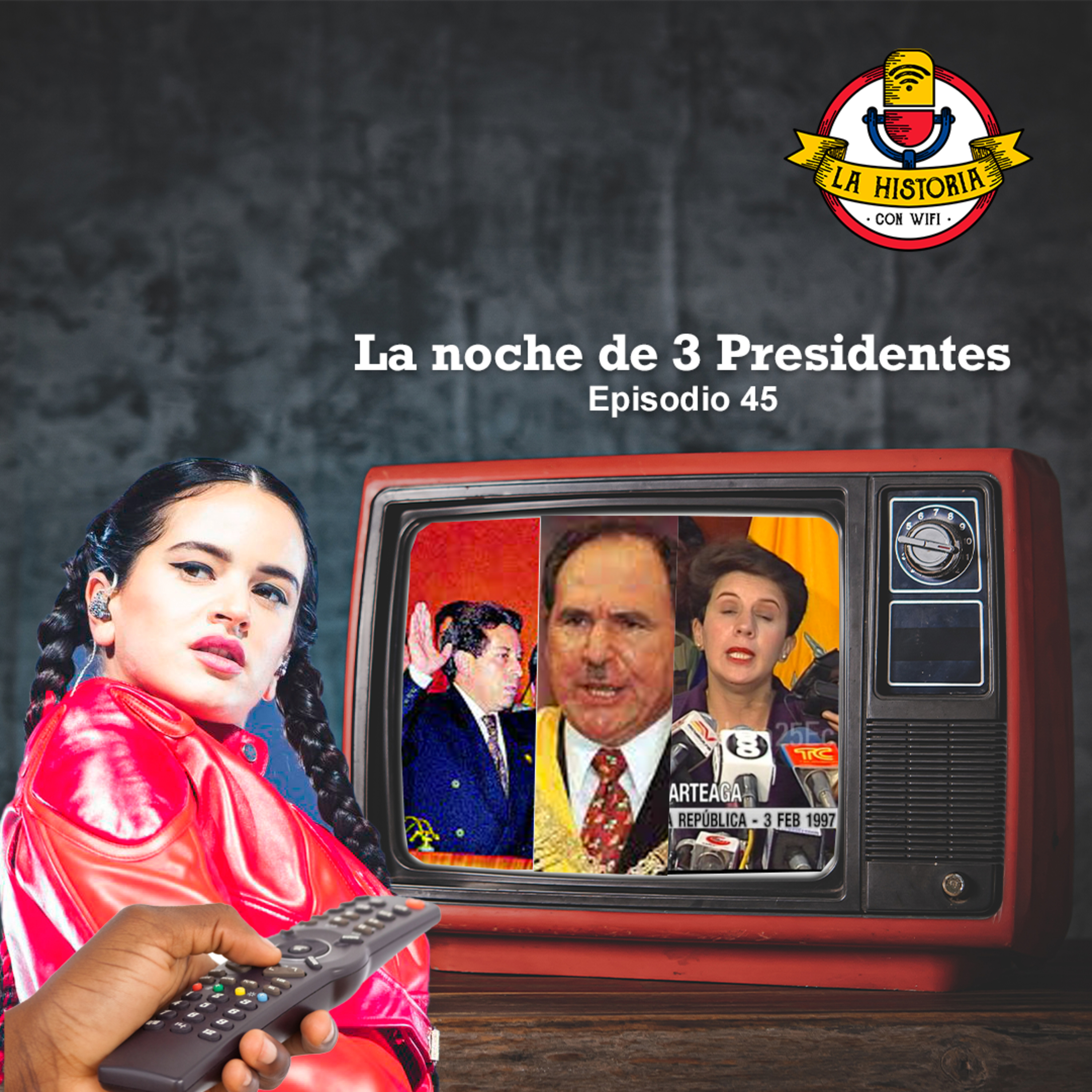 #45 La noche de 3 Presidentes