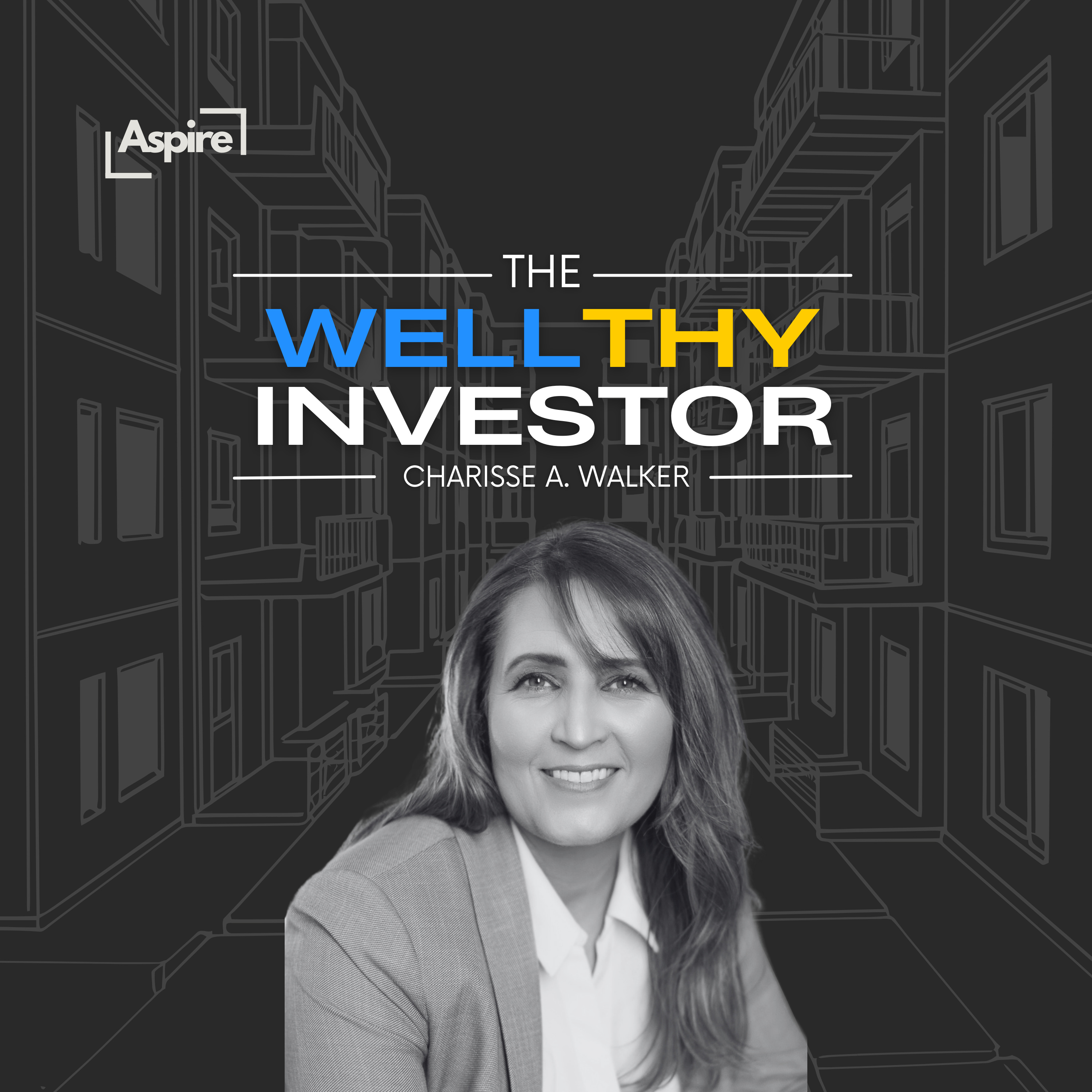 Balancing Life, Love, Marriage, and Real Estate Investing: A Journey with Charisse A. Walker episode artwork