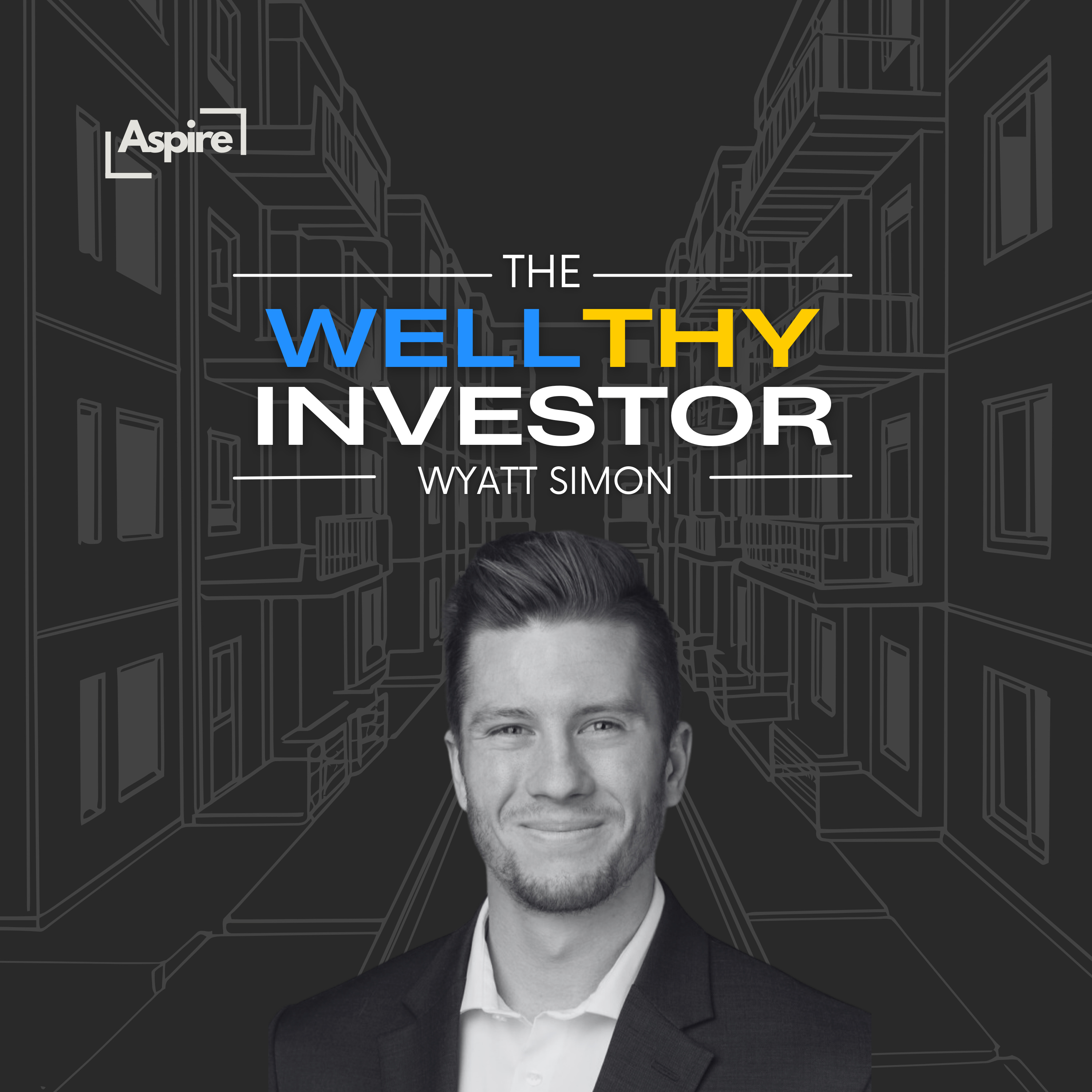 How Wyatt Simon Turned a $200K Line of Credit Into a $20M Real Estate Empire episode artwork