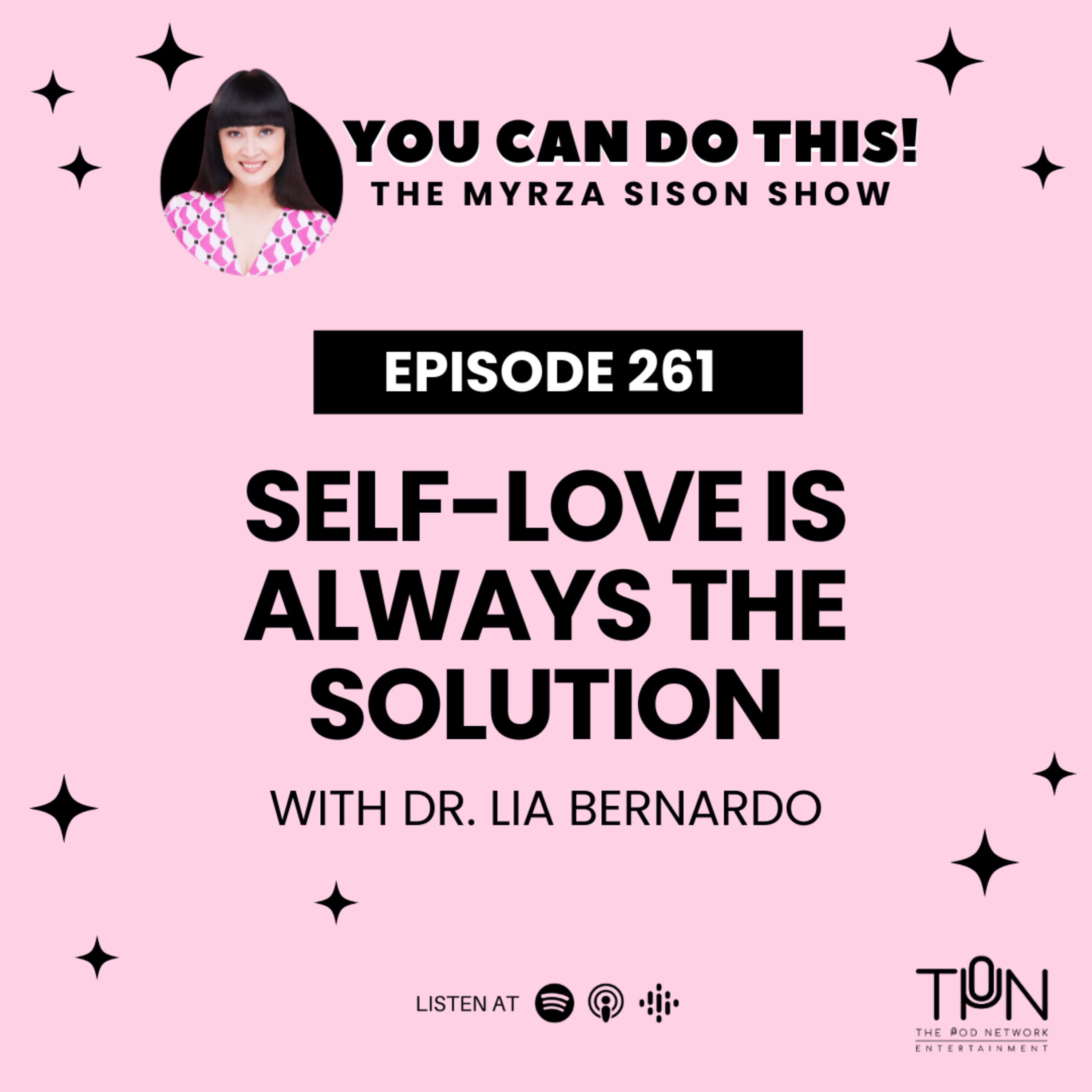 Ep.261: Self-Love is Always The Solution with Dr. Lia Bernardo episode artwork