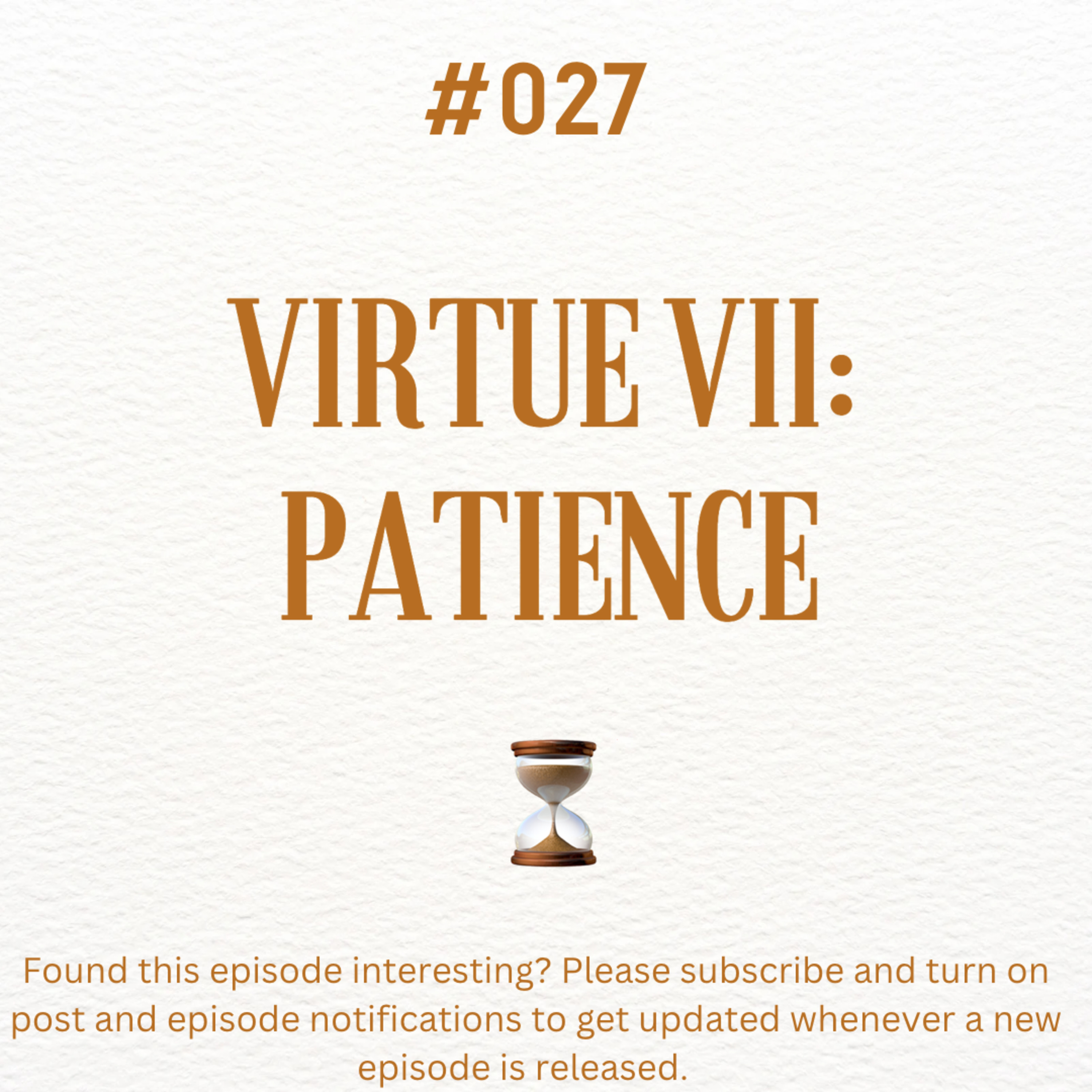 #027: Virtue VII: Patience  episode artwork