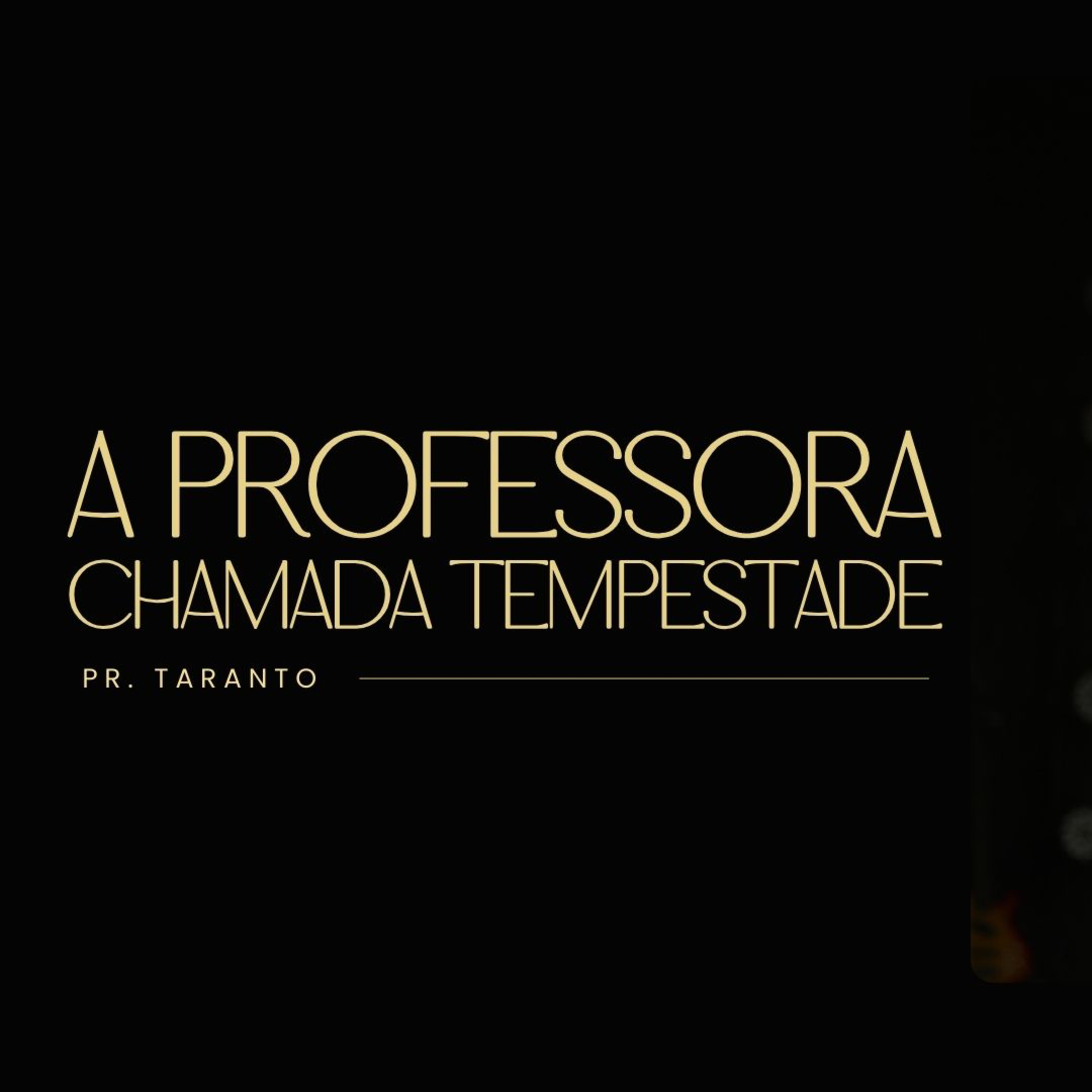 UMA PROFESSORA CHAMADA TEMPESTADE | PR. TARANTO UMA PROFESSORA CHAMADA TEMPESTADE | PR. TARANTO