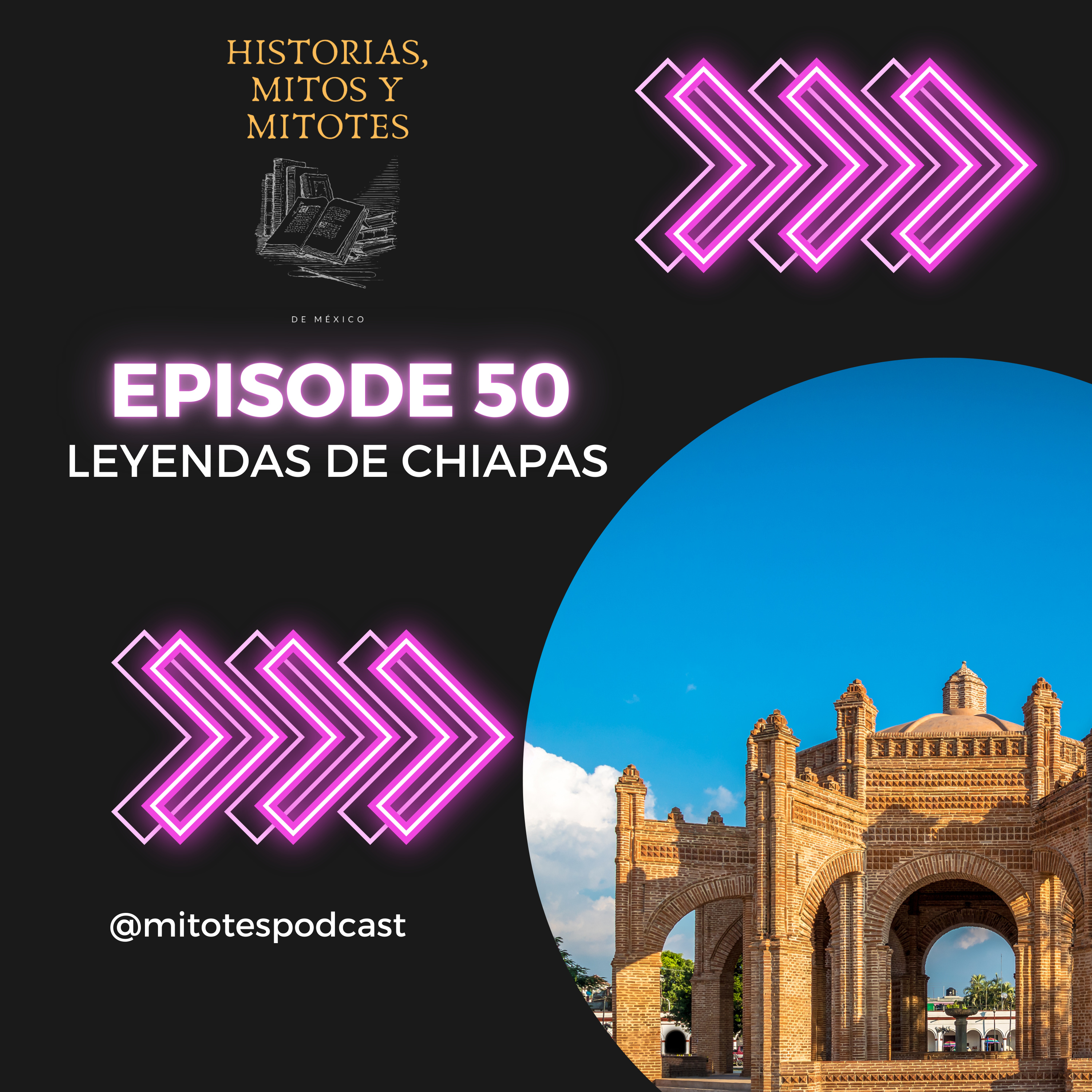 Historias, mitos y mitotes de México