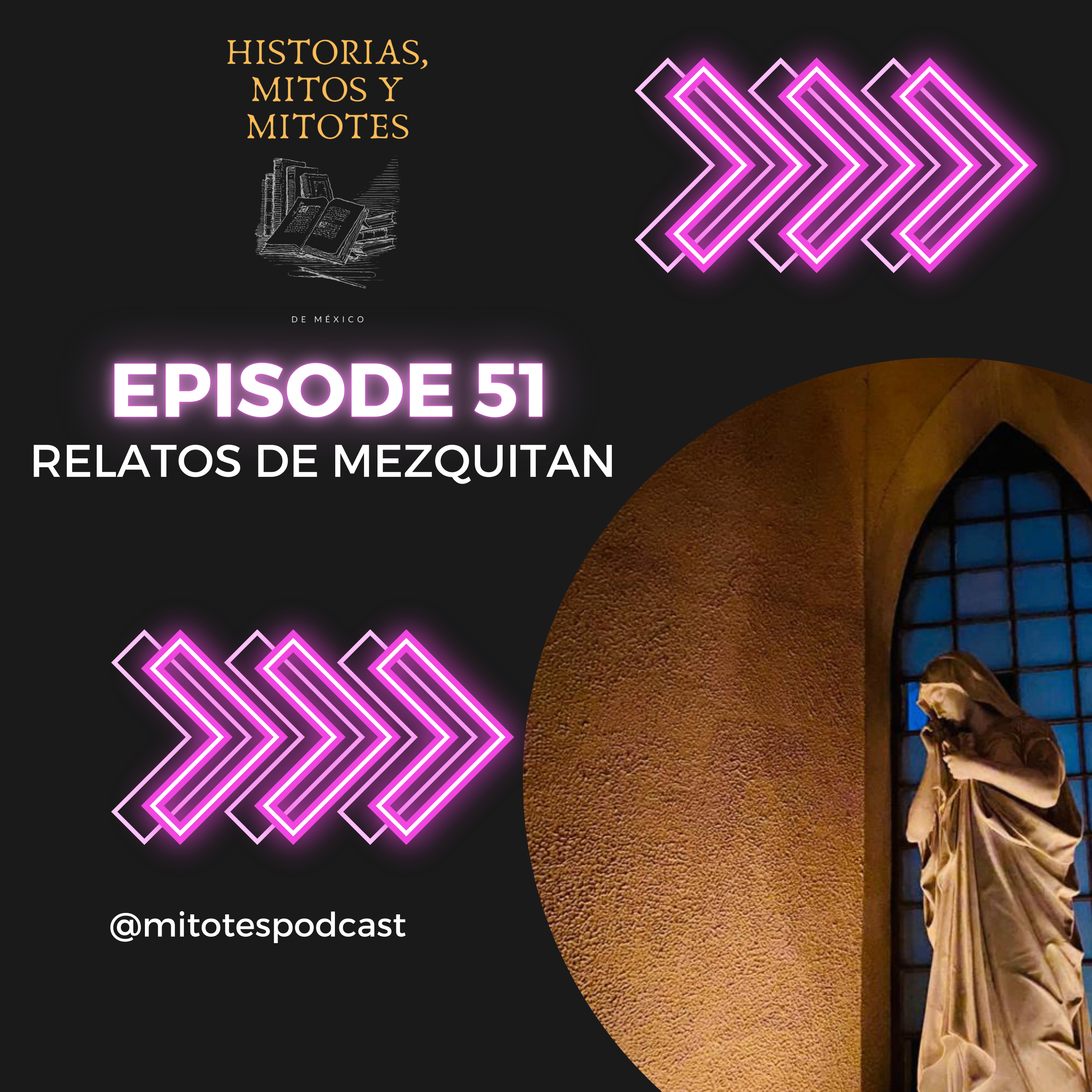 Historias, mitos y mitotes de México