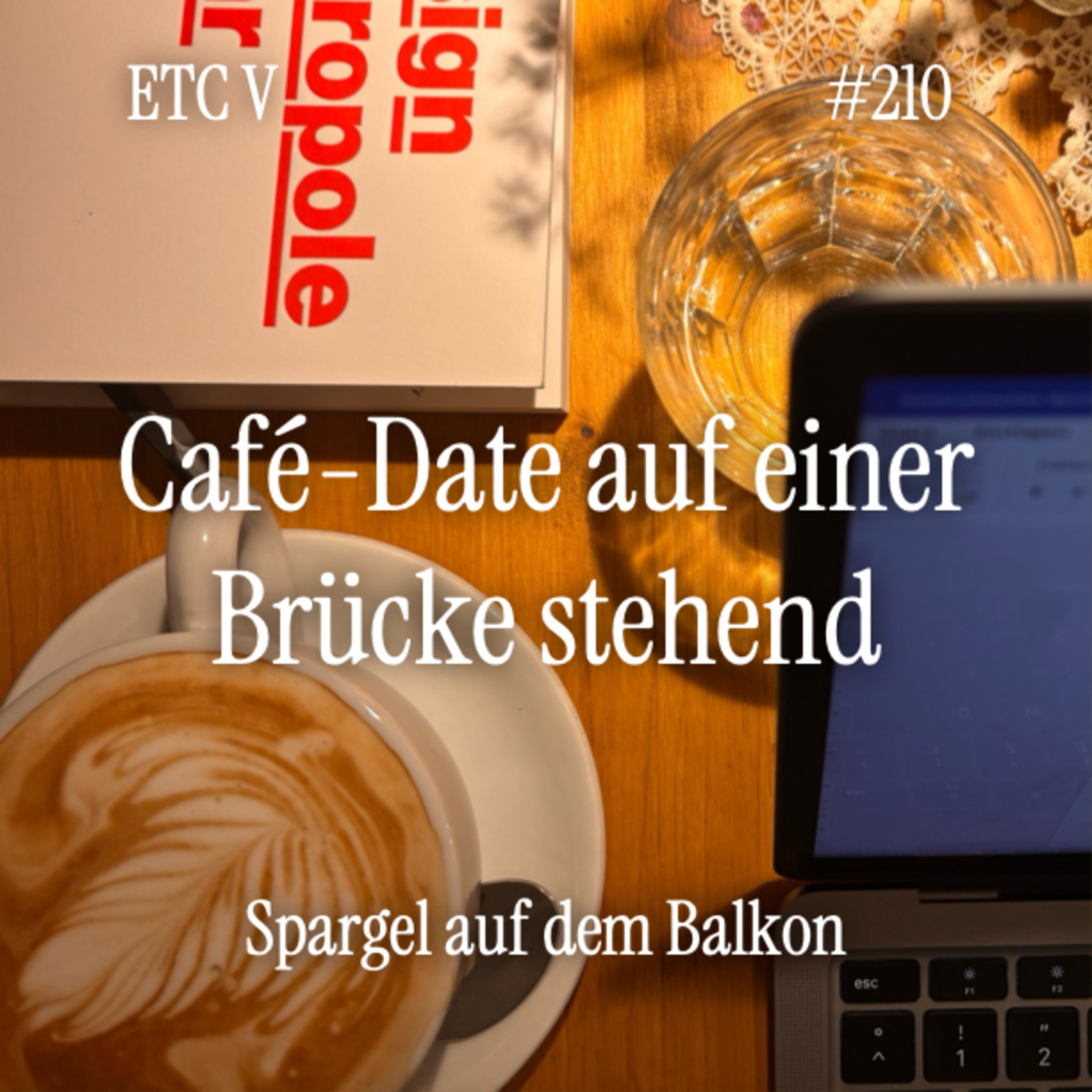 #210: ETC V - Café Date auf einer Brücke stehend #210: ETC V - Café Date auf einer Brücke stehend