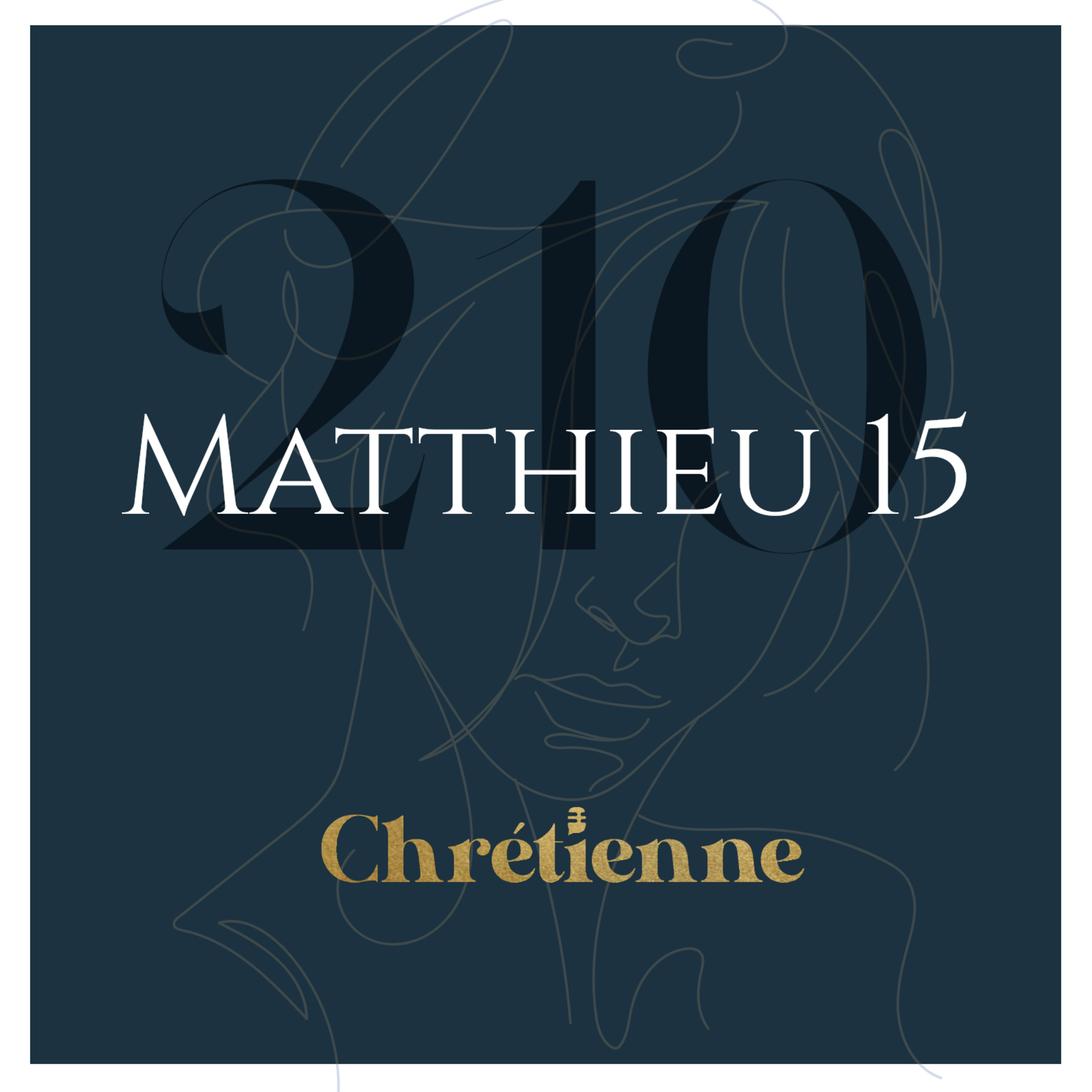 210. Le coeur a ses raisons (Matthieu 15)