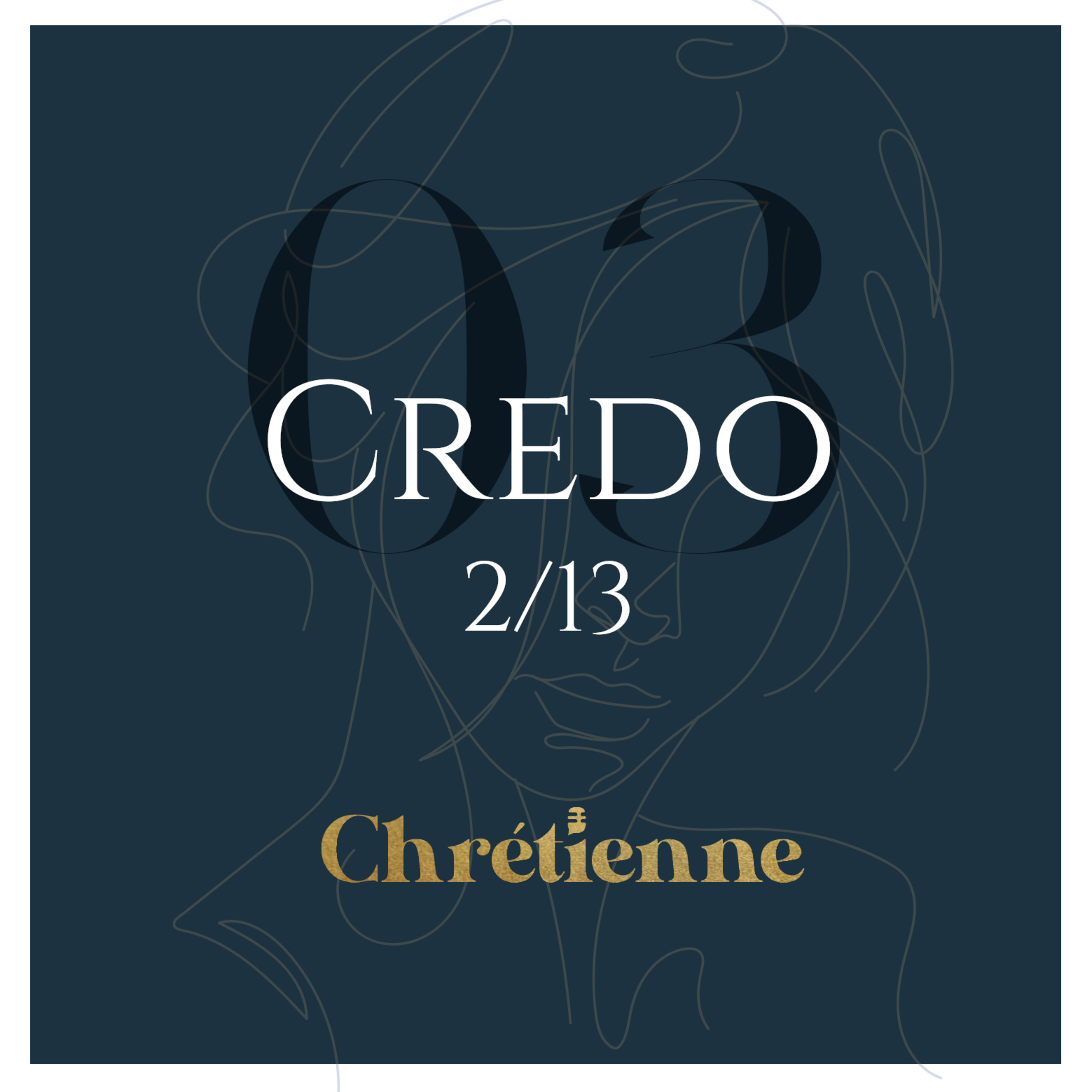 03. Je crois en Dieu | Série sur le Credo (2/13) episode artwork