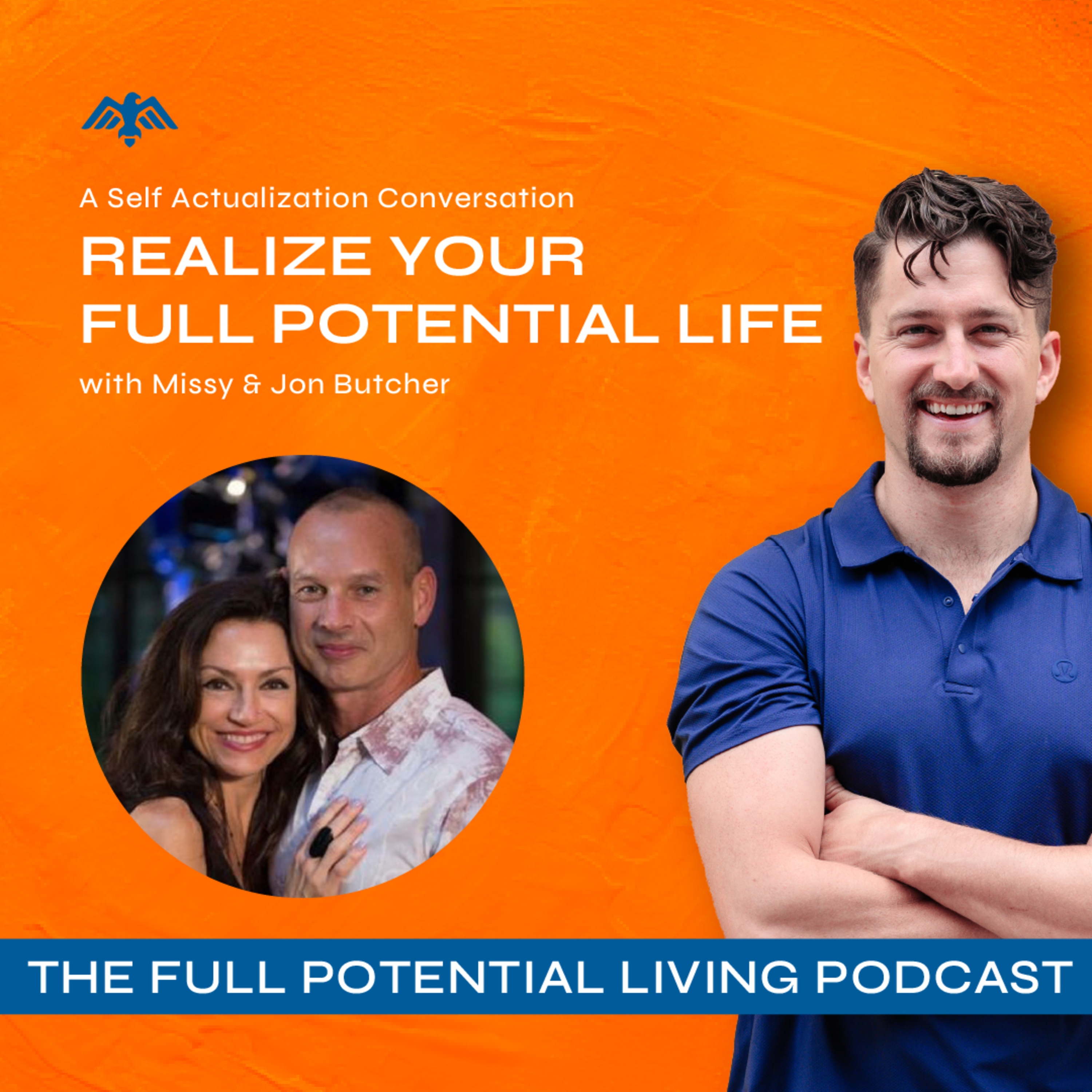 Realize your full potential life. A Self Actualization conversation with Jon & Missy Butcher episode artwork
