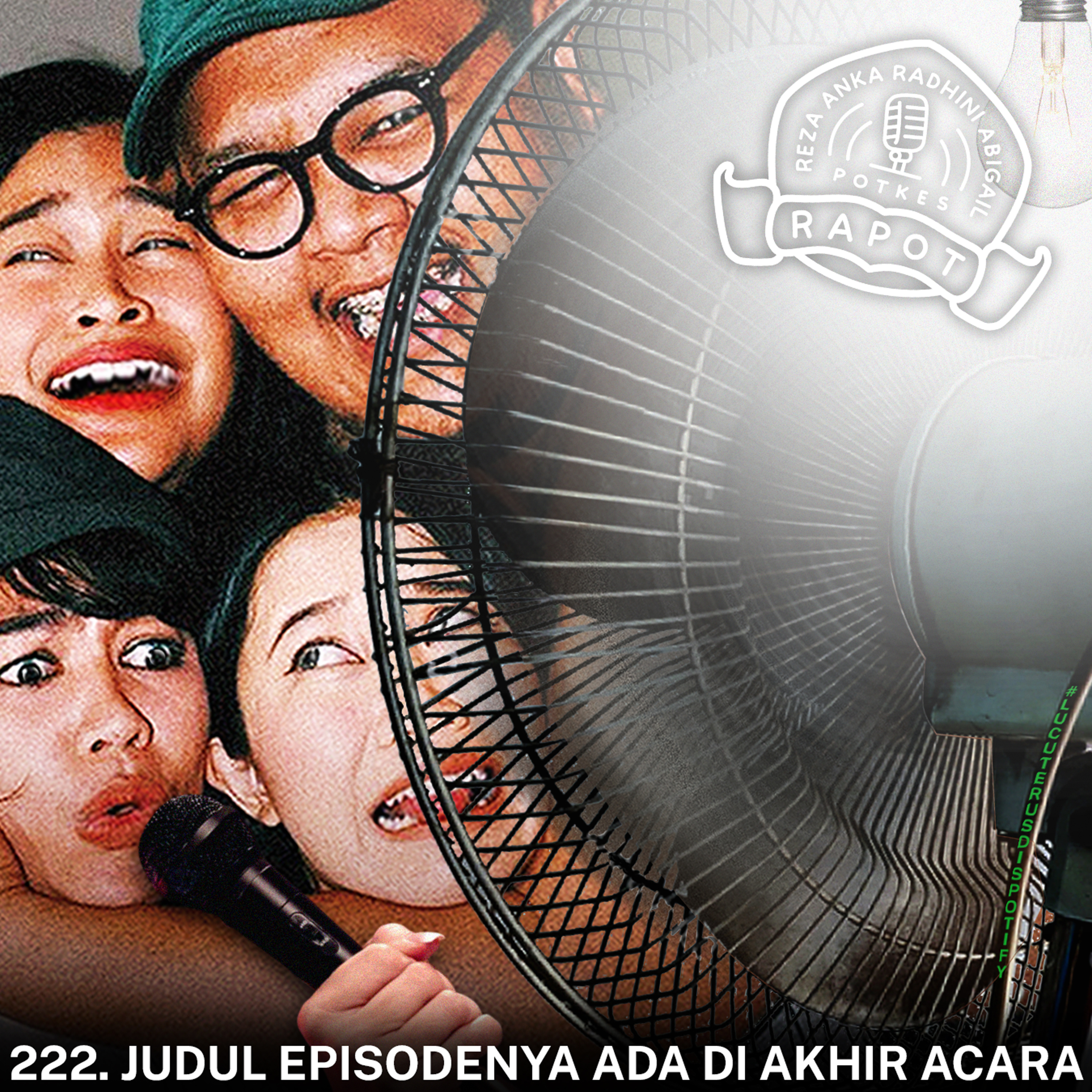 222. Judul Episodenya Ada Di Akhir Acara