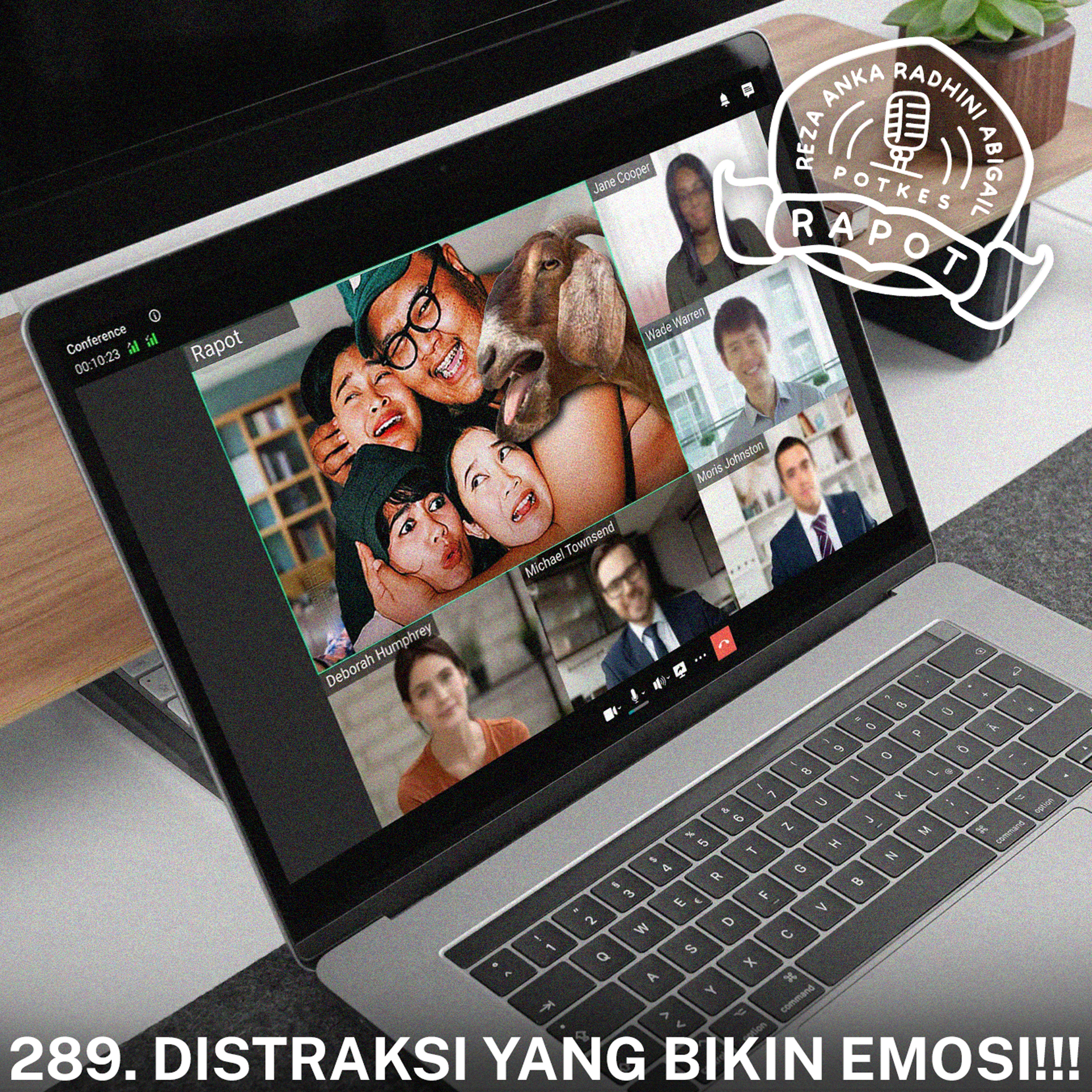 289. Distraksi yang Bikin Emosi!!! episode artwork