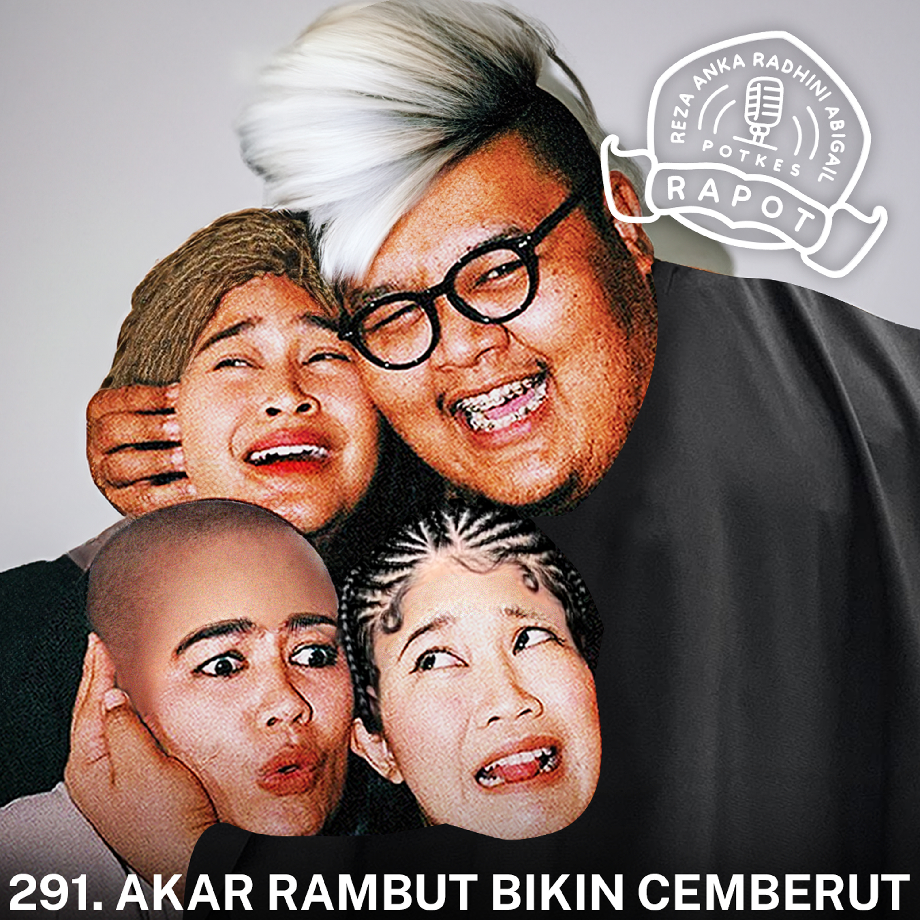 291. AKAR RAMBUT BIKIN CEMBERUT episode artwork