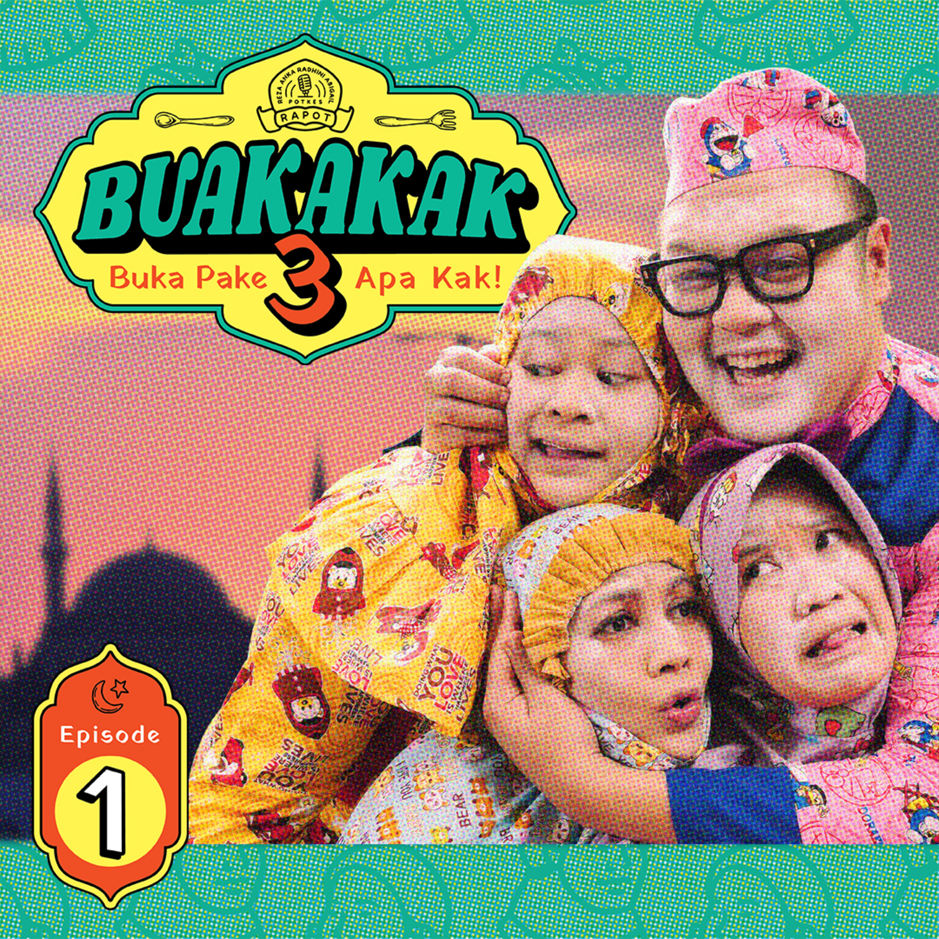 Season 3 EPS 1. BUAKAKAK!!! [SPECIAL RAMADAN] episode artwork