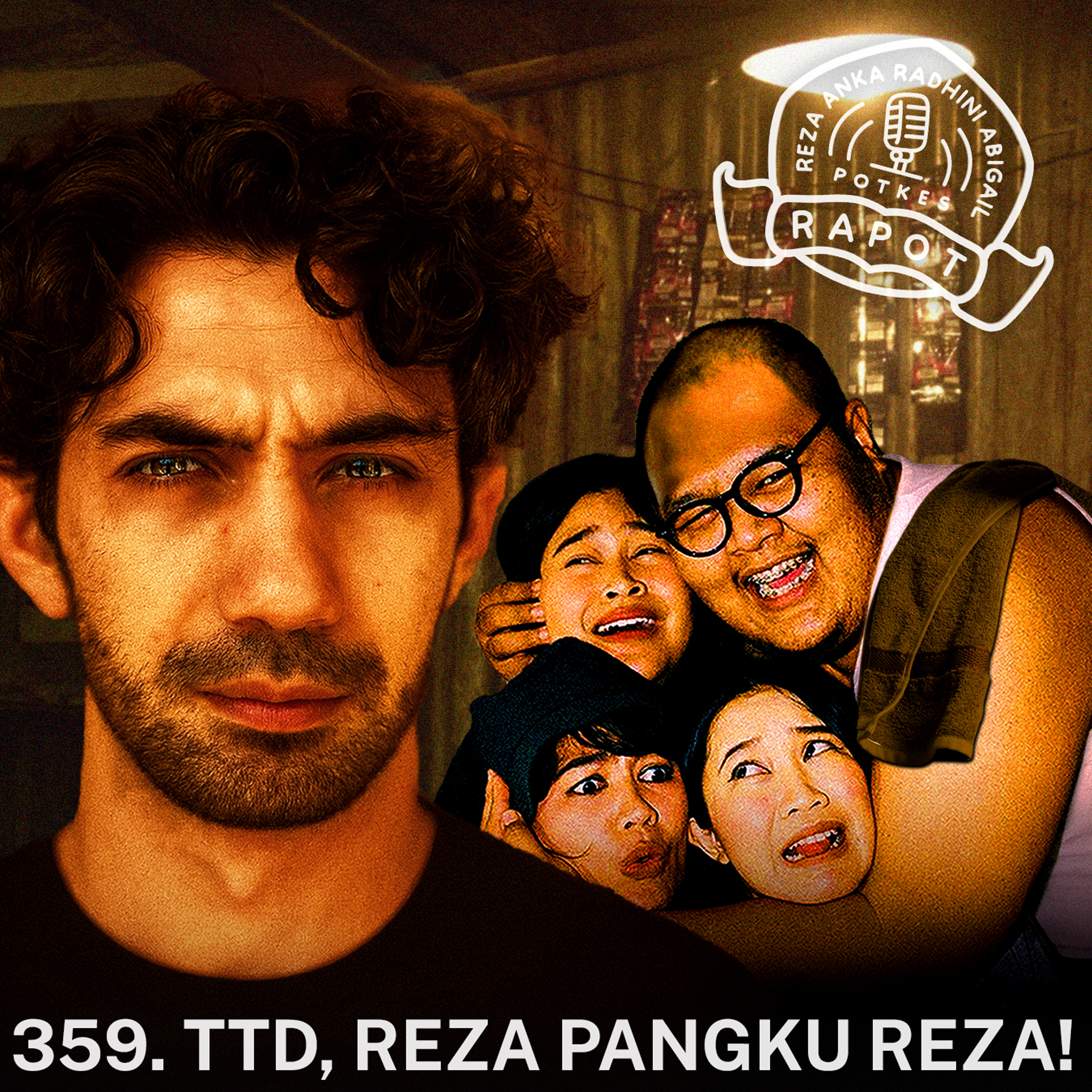 359. TTD, REZA PANGKU REZA!