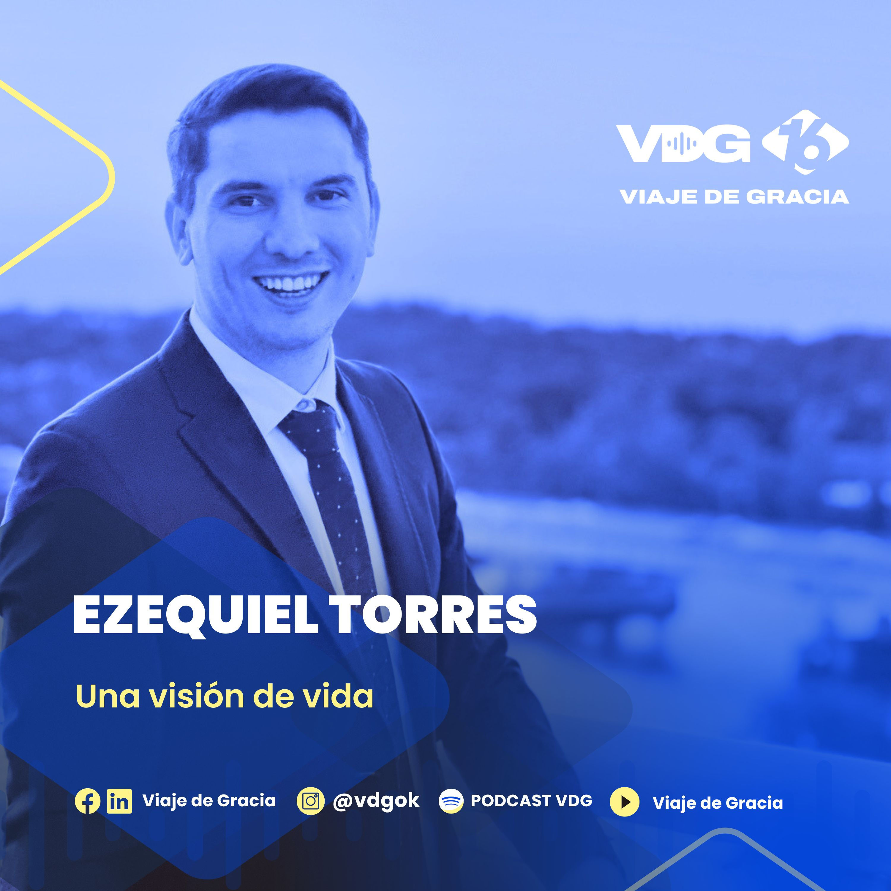 #609🎙️ EZEQUIEL TORRES | Una visión de vida, plasmada en la política y la gestión Compromiso, valores y acción. episode artwork