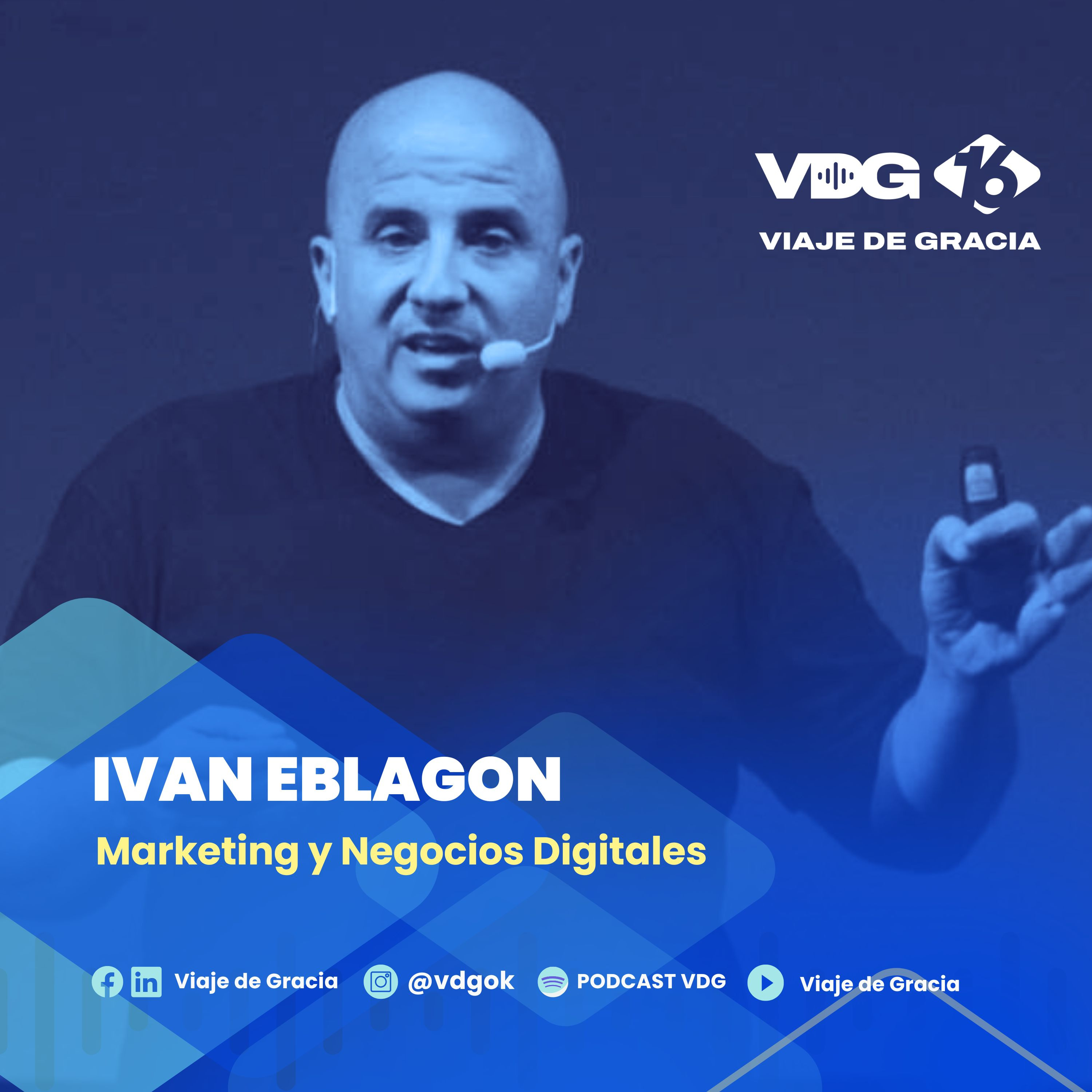 #475 🎙️ IVÁN EBLAGON | Marketing y Negocios Digitales episode artwork