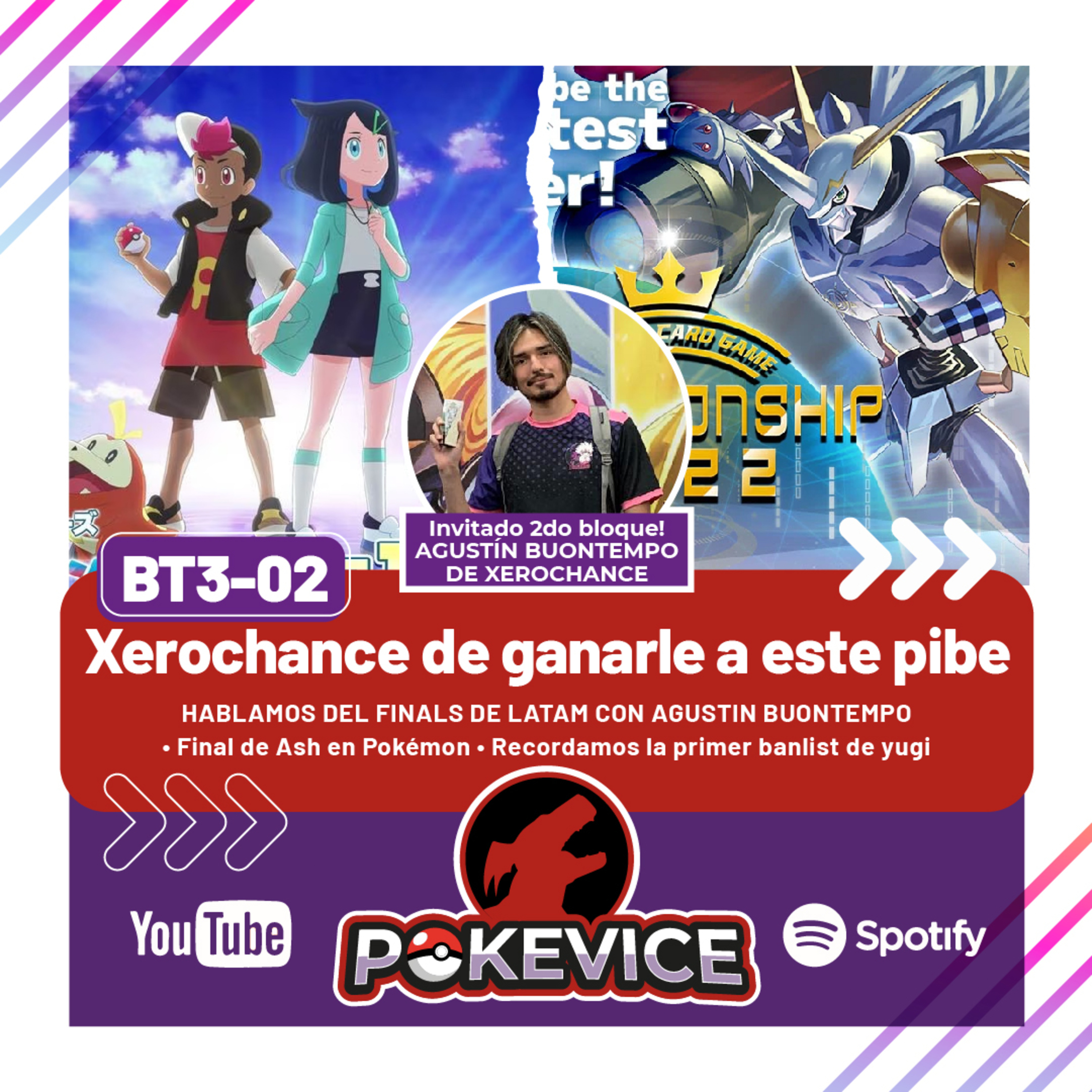 Pokevice Podcast BT3-02 - Xerochance de ganarle a este pibe - Finals LATAM Digimon TCG - Podcast Pokemon - Digimon TCG episode artwork