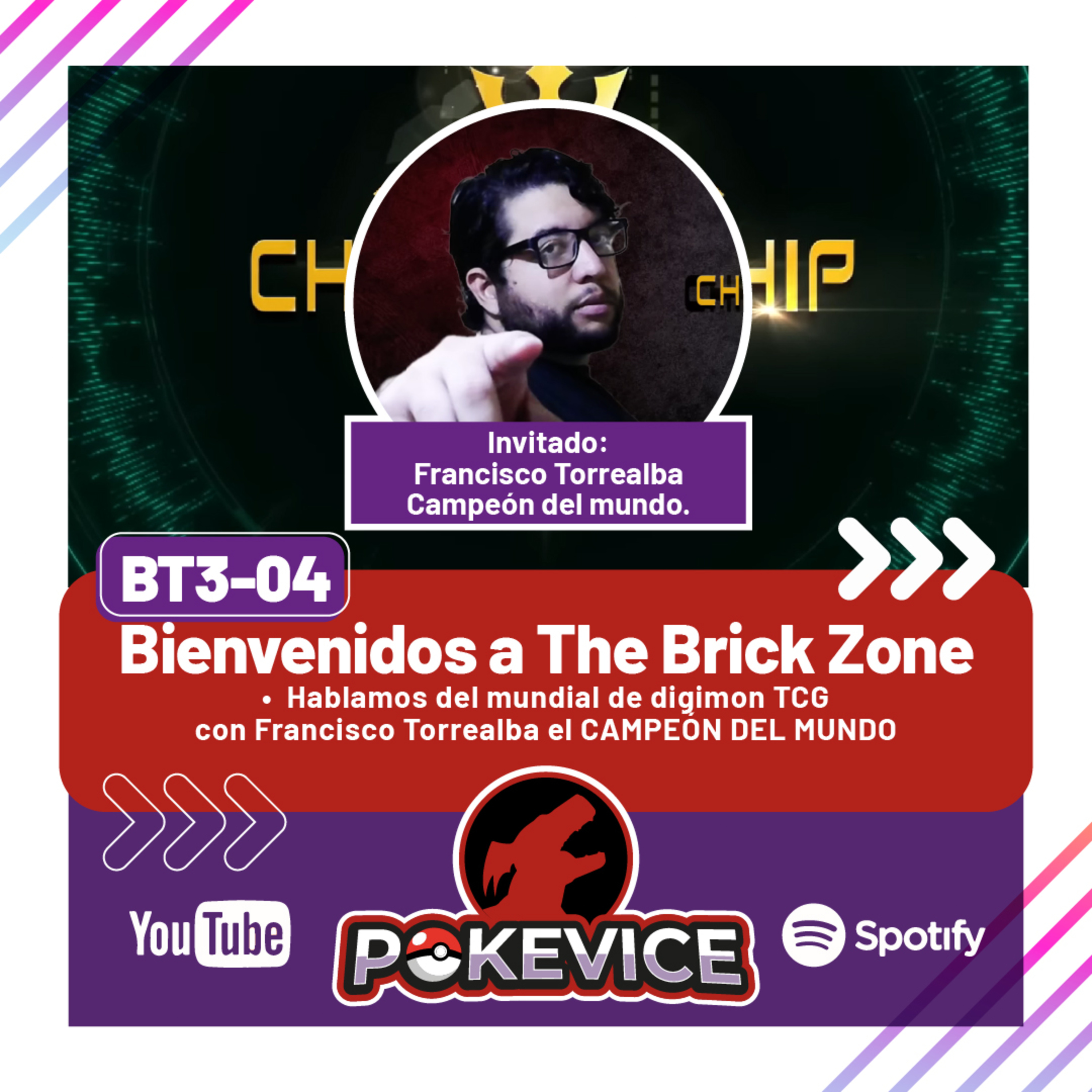 Pokevice Podcast BT3_04 - Bienvenidos a The Brick Zone | Mundial de Digimon - Francisco Torrealba episode artwork