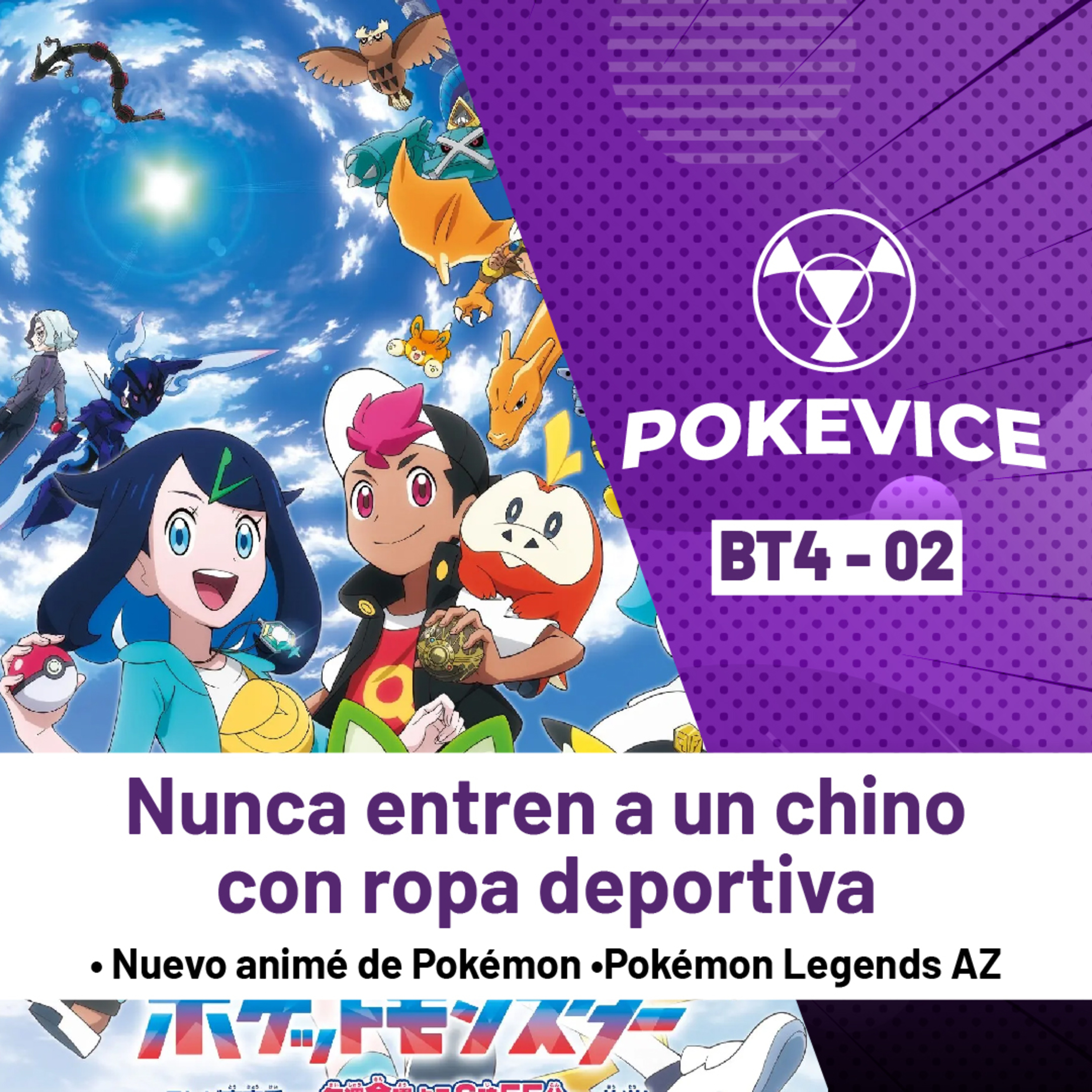 Pokevice Podcast - BT4-02 Nunca entren a un chino con ropa deportiva - Podcast Pokémon episode artwork