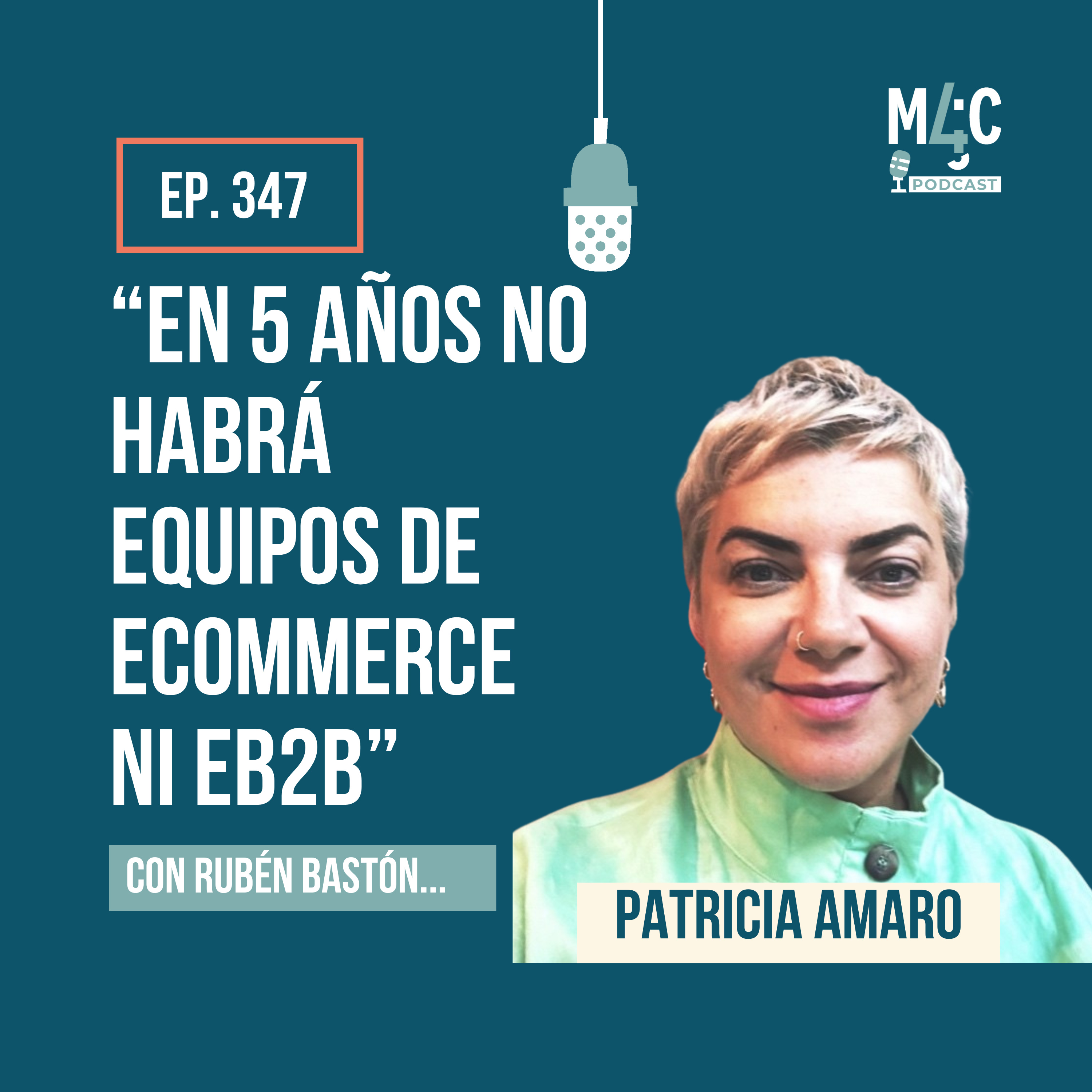 Patrícia Amaro (Mars): “En 5 años no habrá equipos de eCommerce ni eB2B” [347]