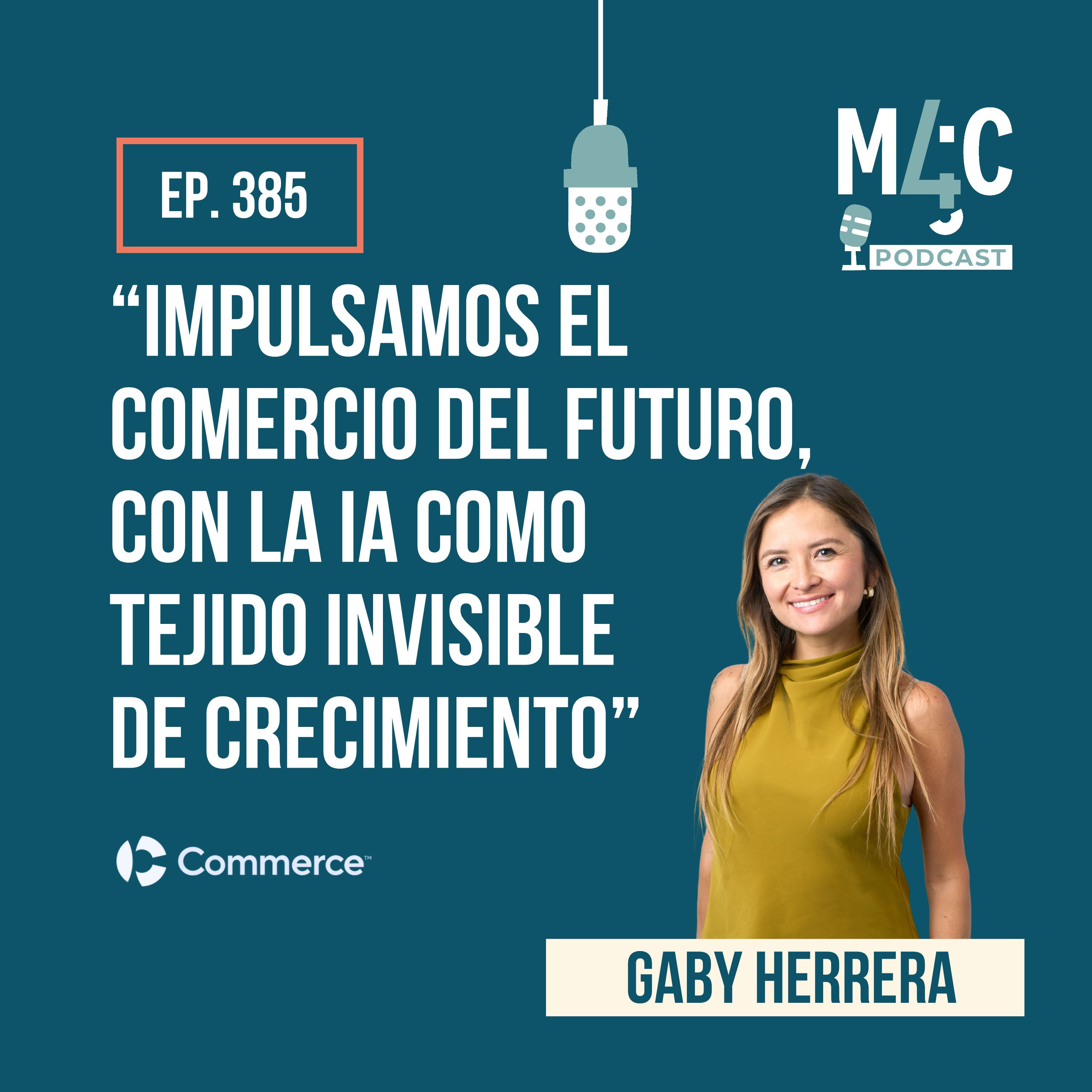 Commerce: Analizamos el nuevo ecosistema alrededor de BigCommerce, con Gaby Herrera [385]