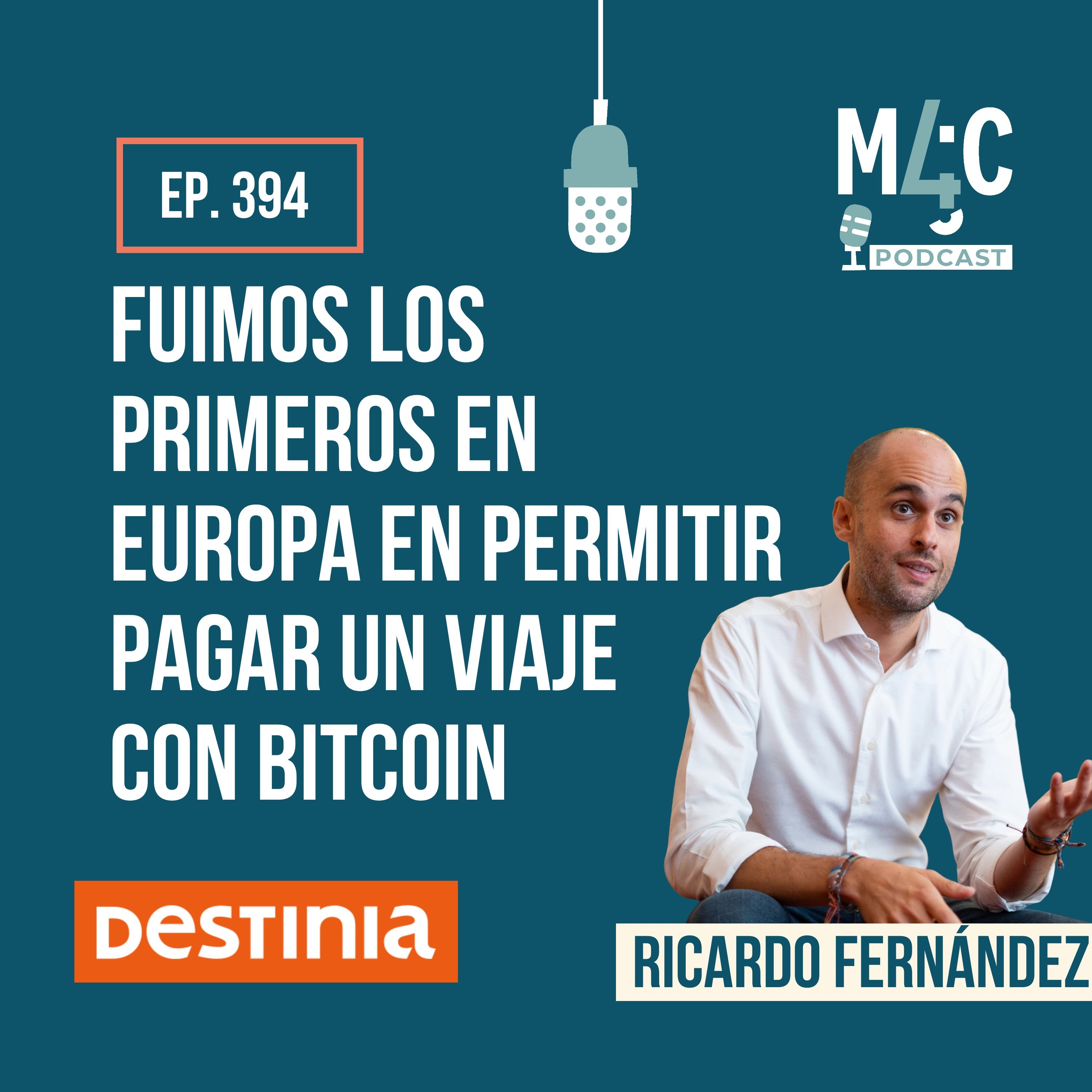 De 3 mil euros a 250 millones: la historia detrás del éxito de Destinia, con Ricardo Fernández [394]