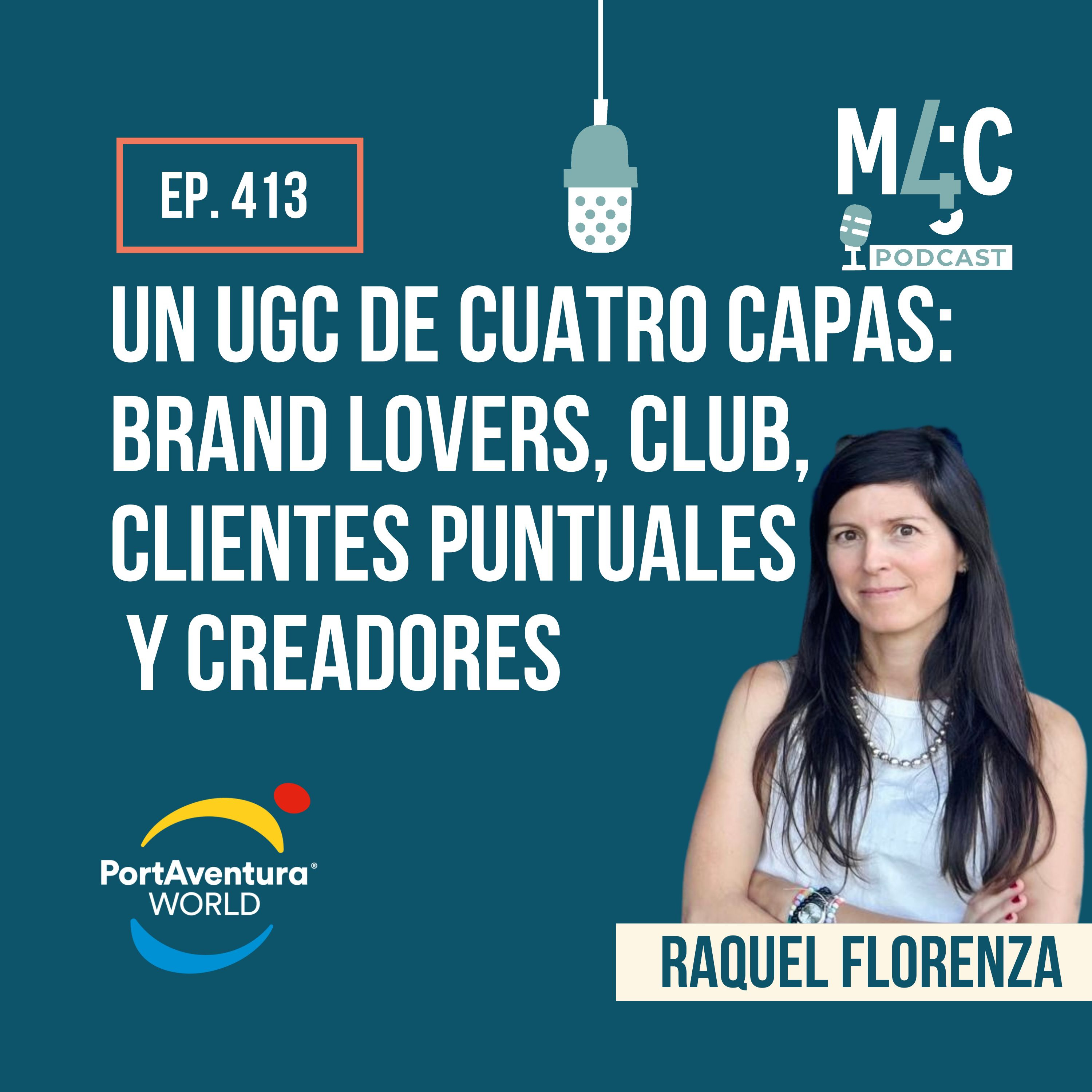 Raquel Florenza (PortAventura): “El UGC es clave: la credibilidad la tiene el cliente”