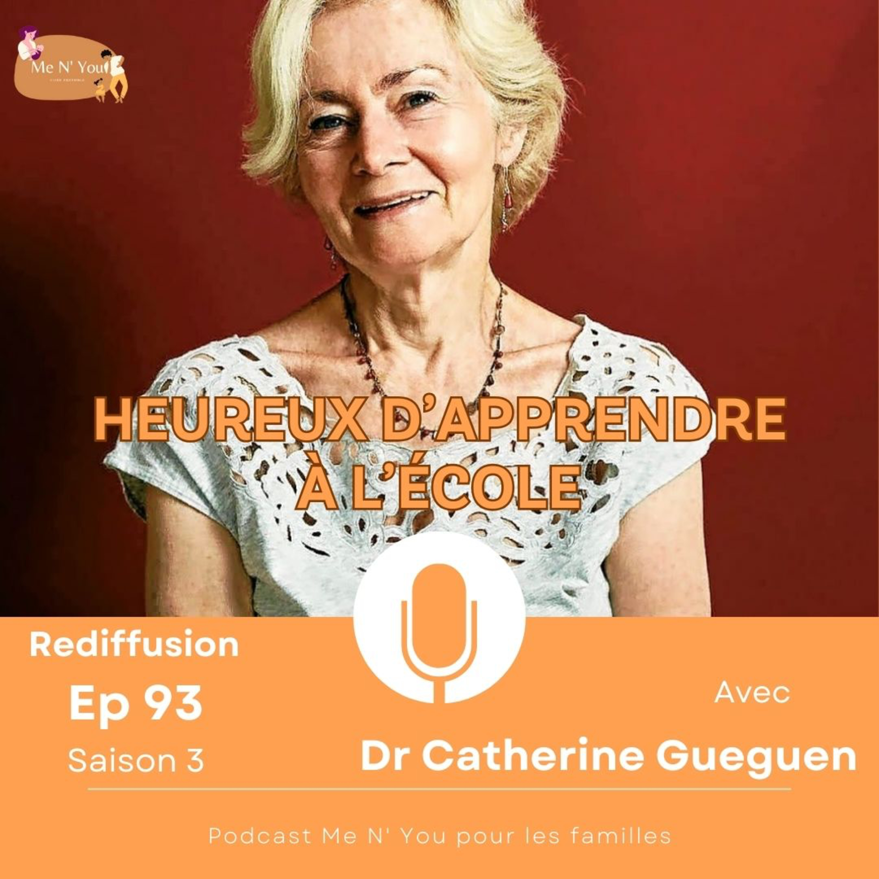 S03E93 - Heureux d'apprendre à l'école - Dr Catherine Gueguen *Rediffusion*