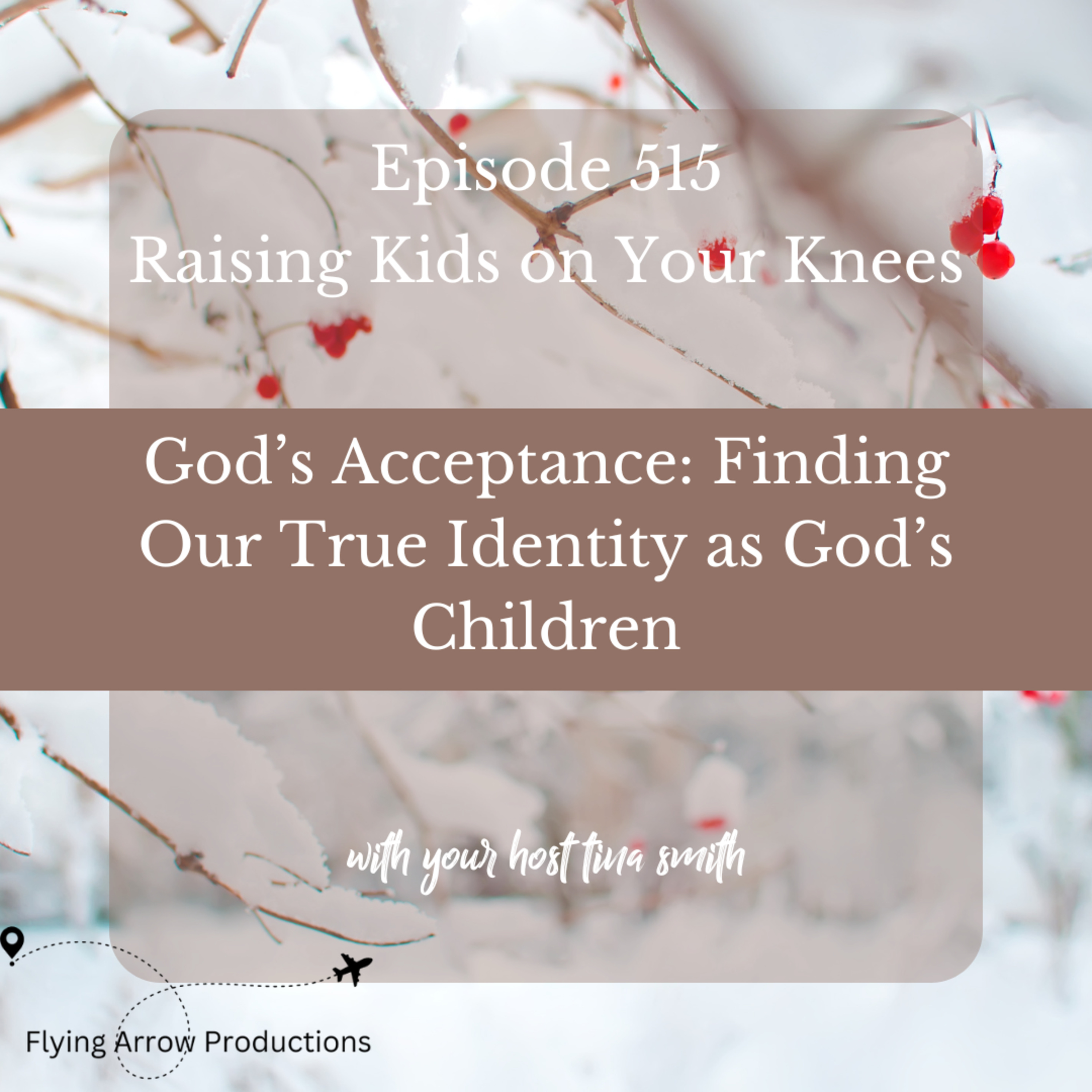 God's Acceptance: Finding Our True Identity as God's Children