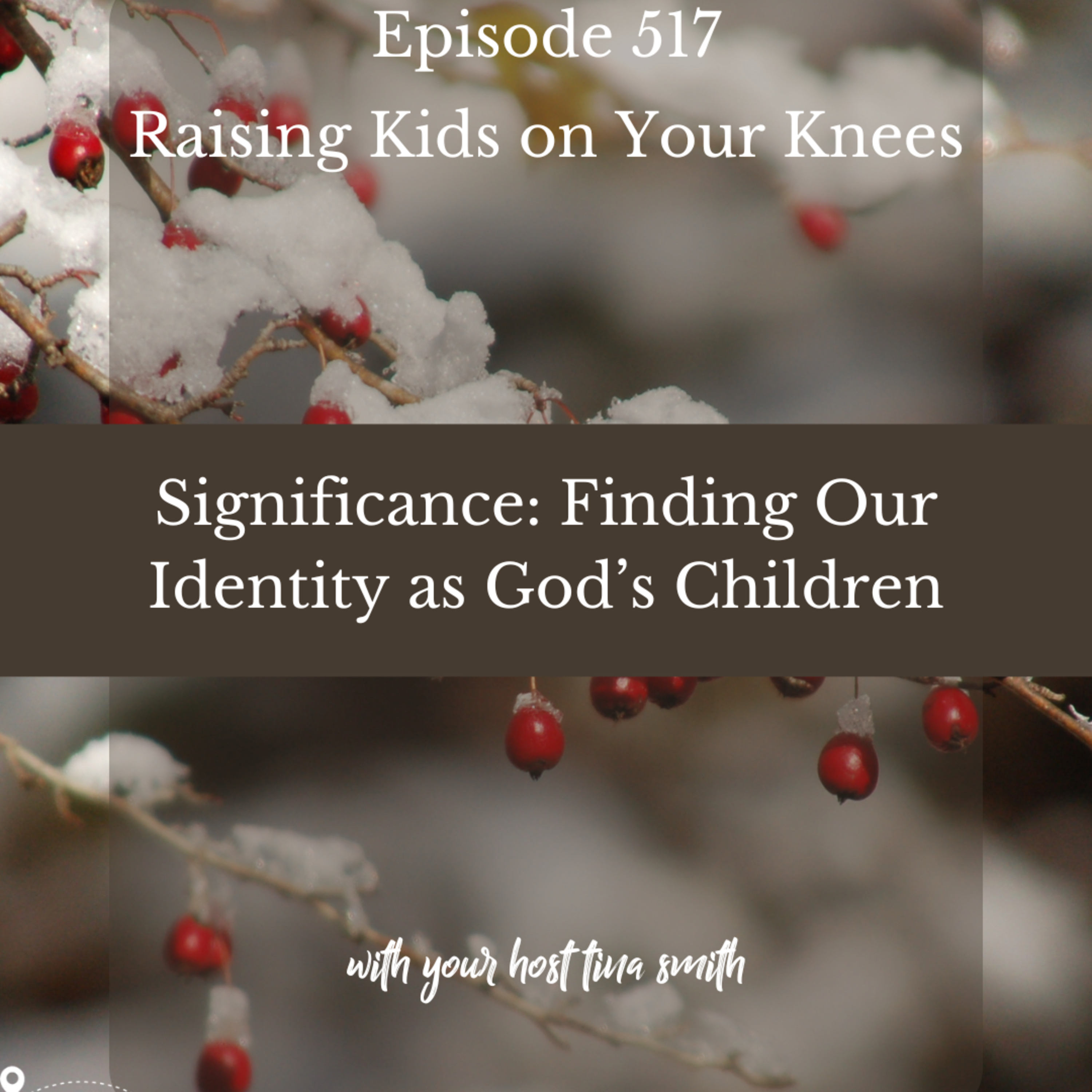 Significance: Finding Our Identity as God's Children