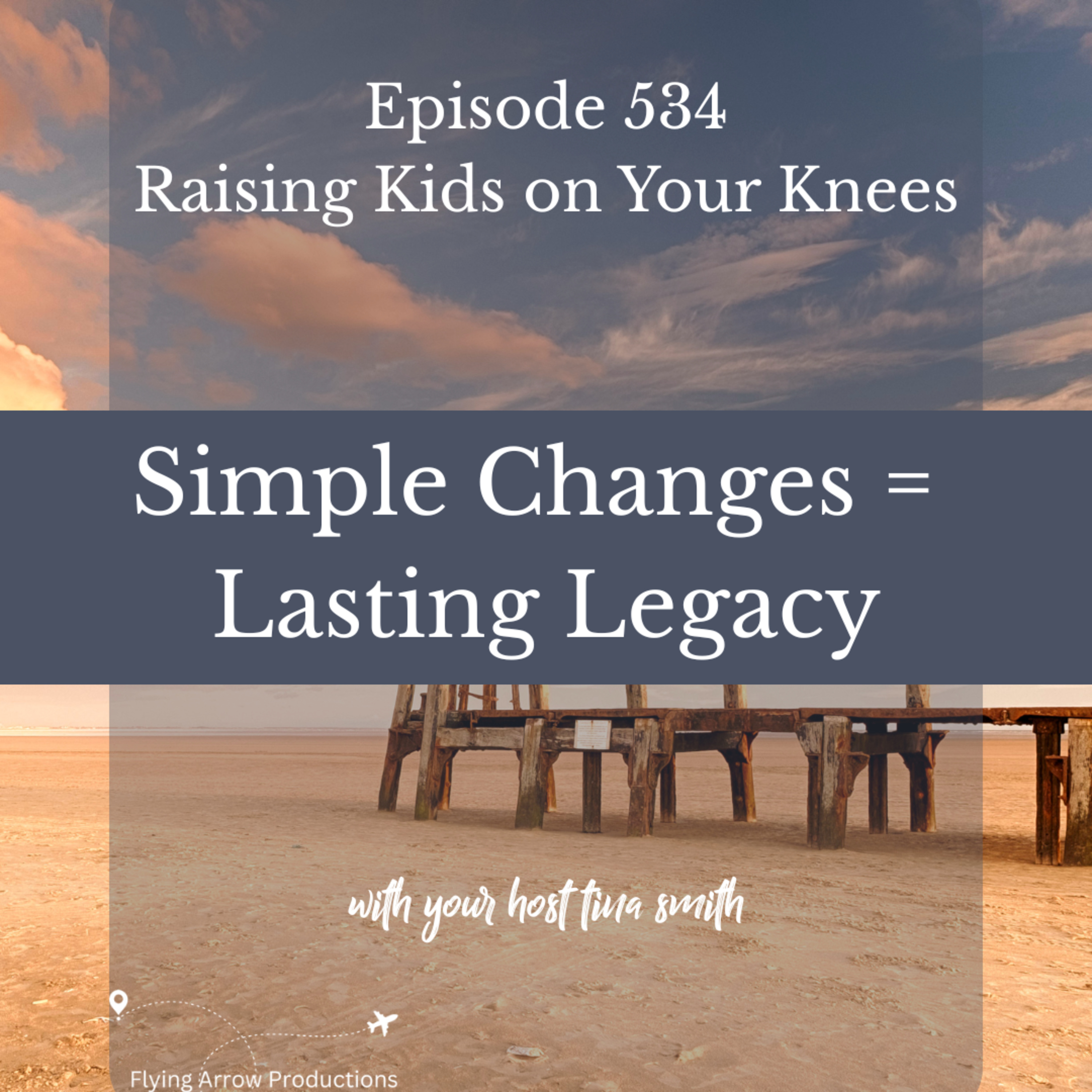 Simple Changes = Lasting Legacy