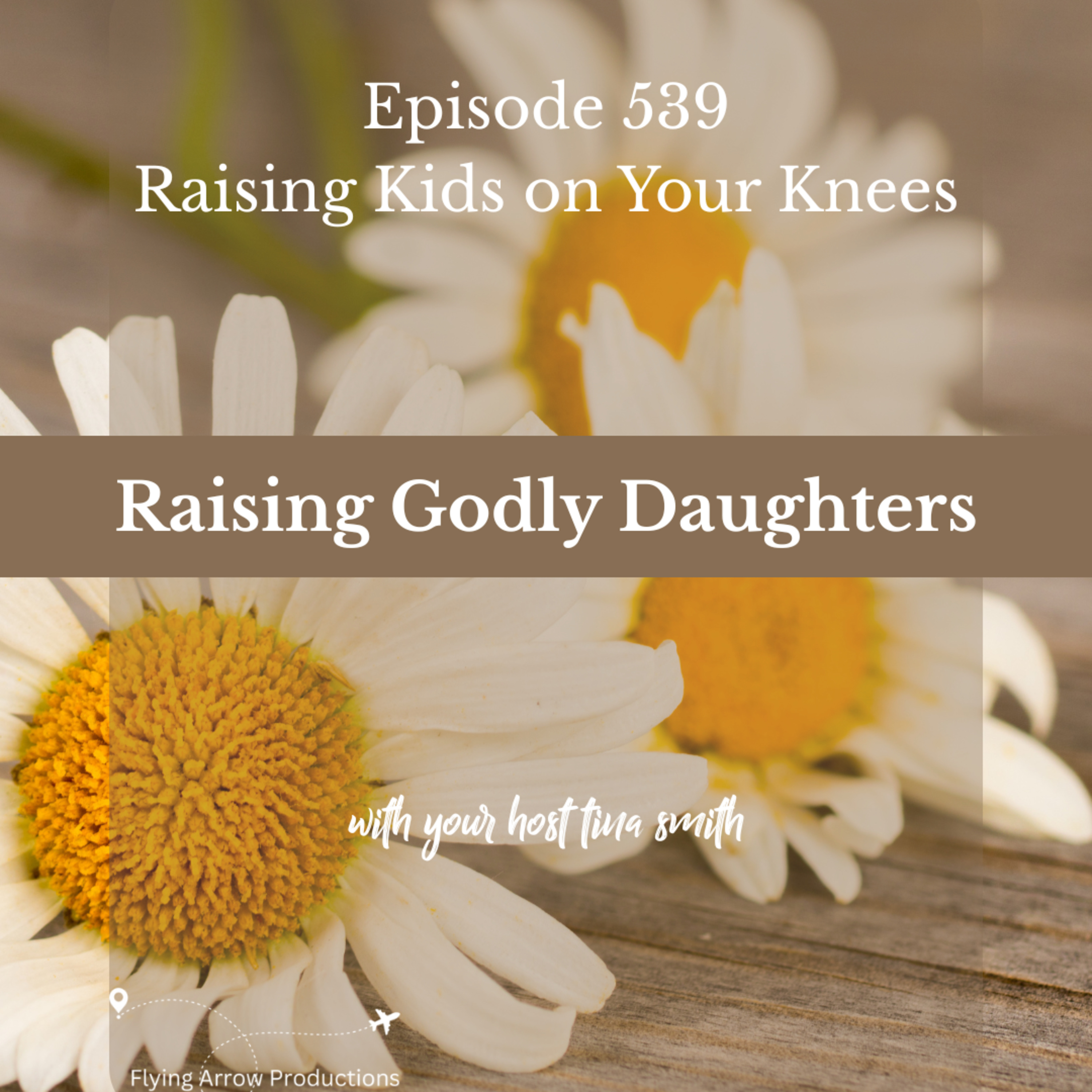 Raising Godly Daughters