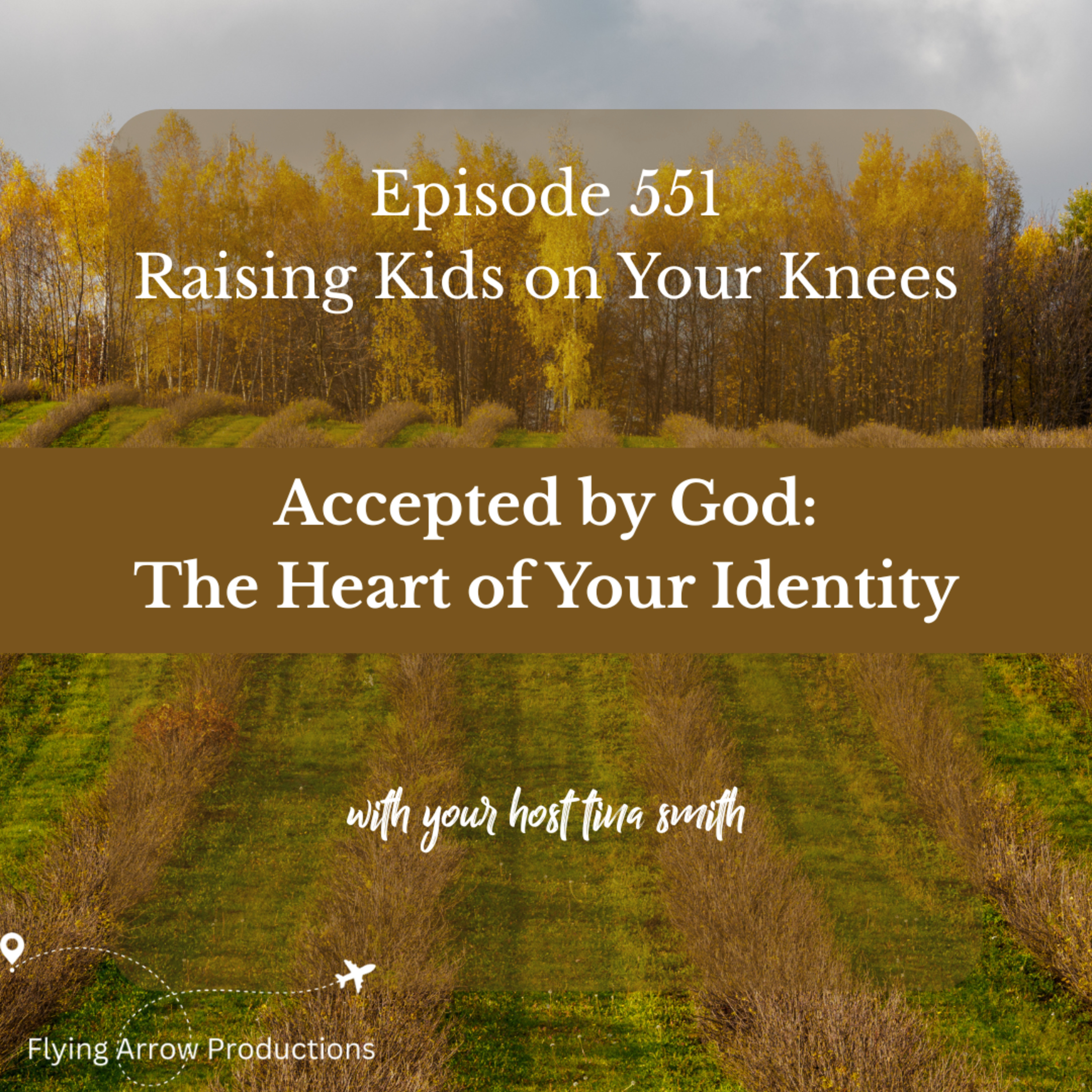 Accepted by God: The Heart of Your Identity