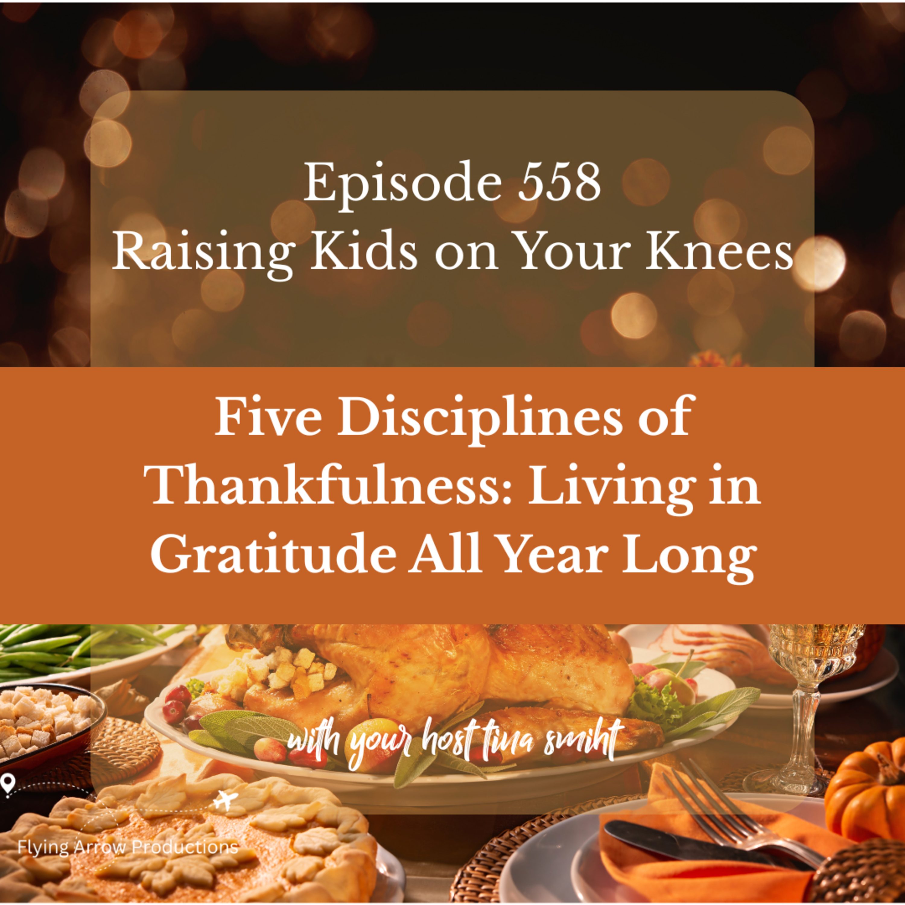 Five Disciplines of Thankfulness: Living in Gratitude All Year Long