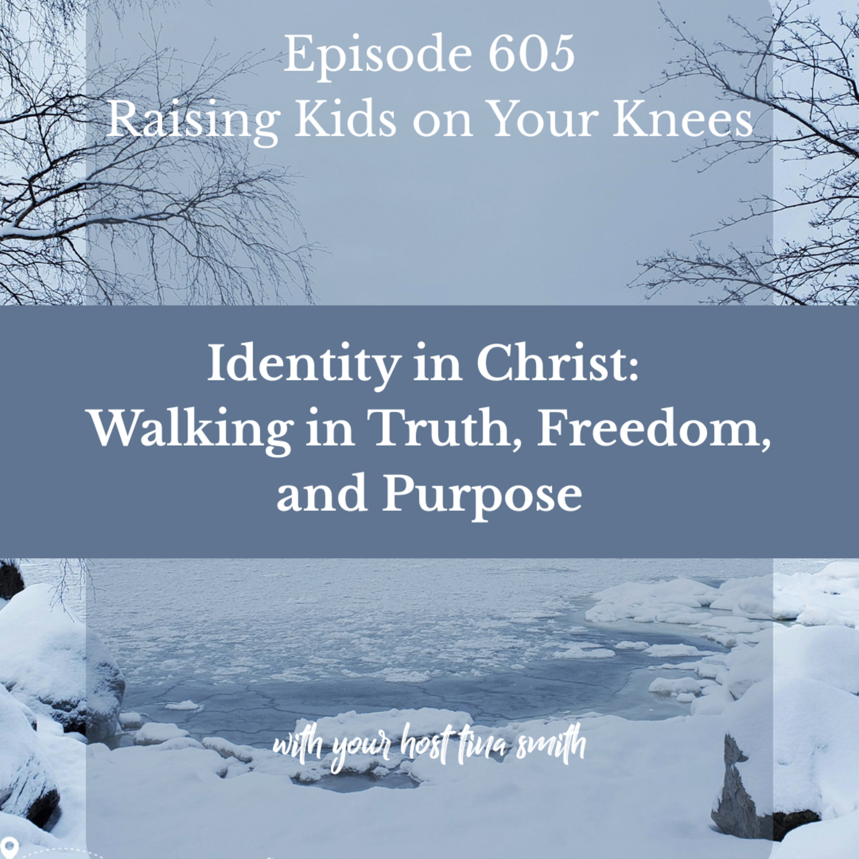Identity in Christ: Walking in Truth, Freedom, and Purpose