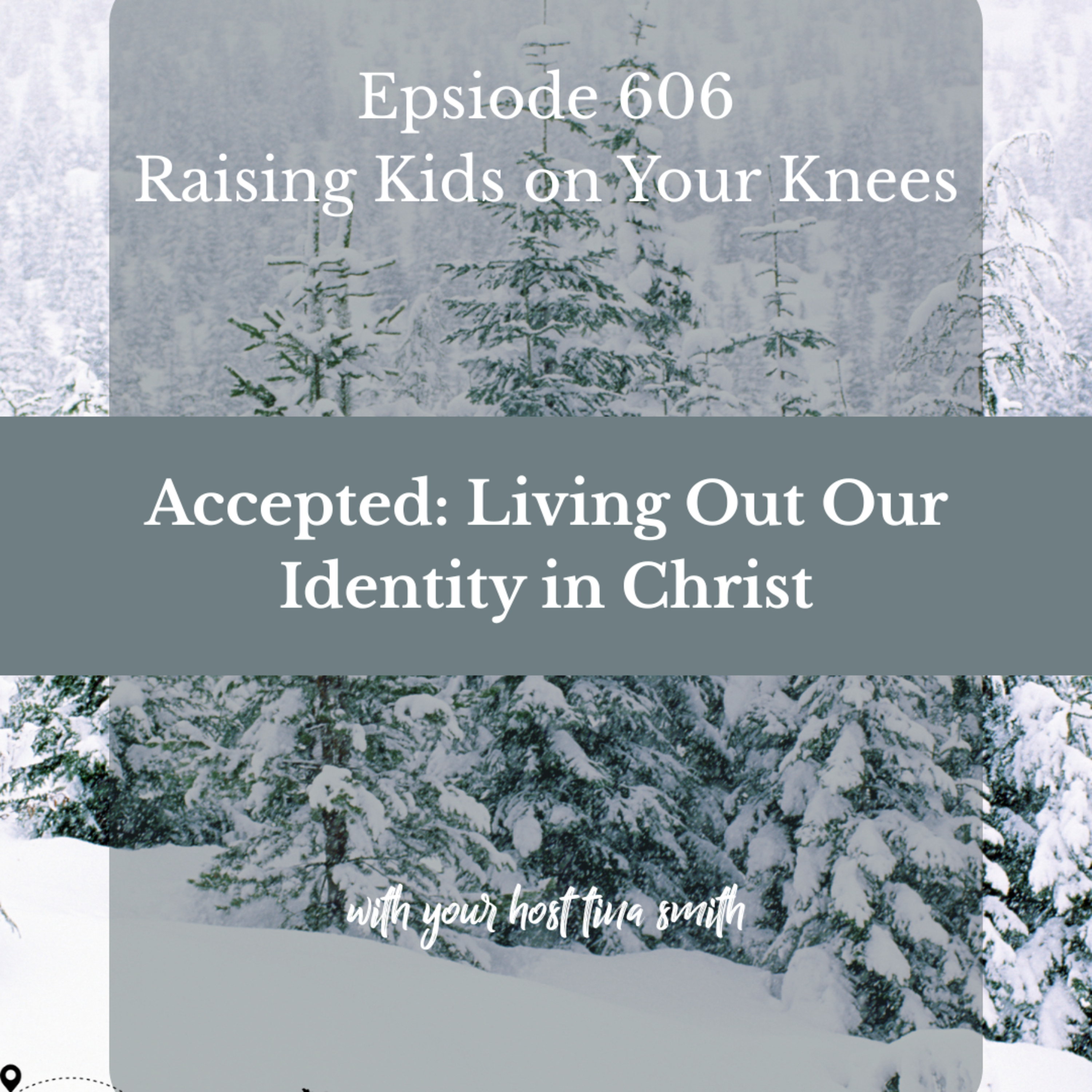 Accepted: Living Out Your Identity in Christ