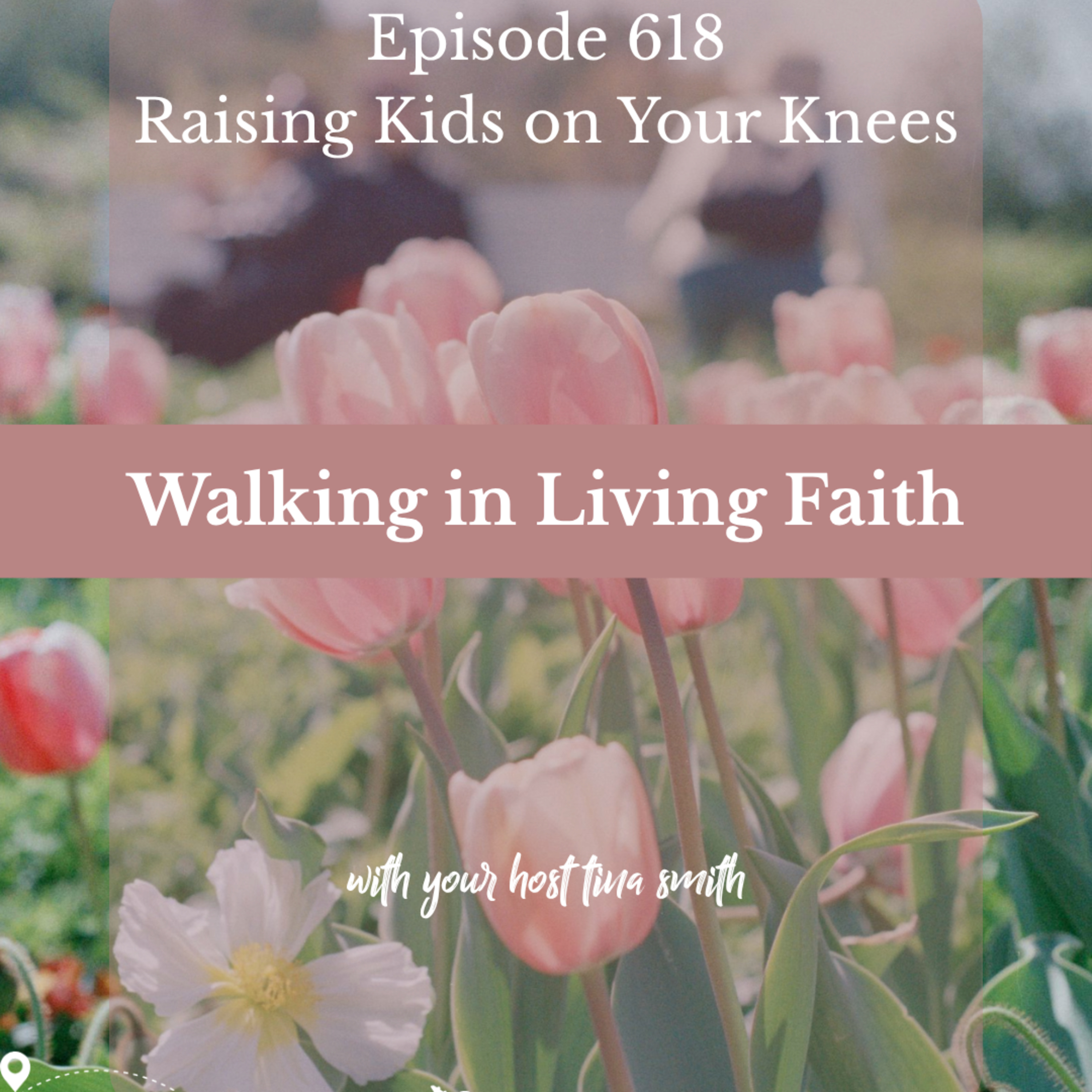Walking in Living Faith