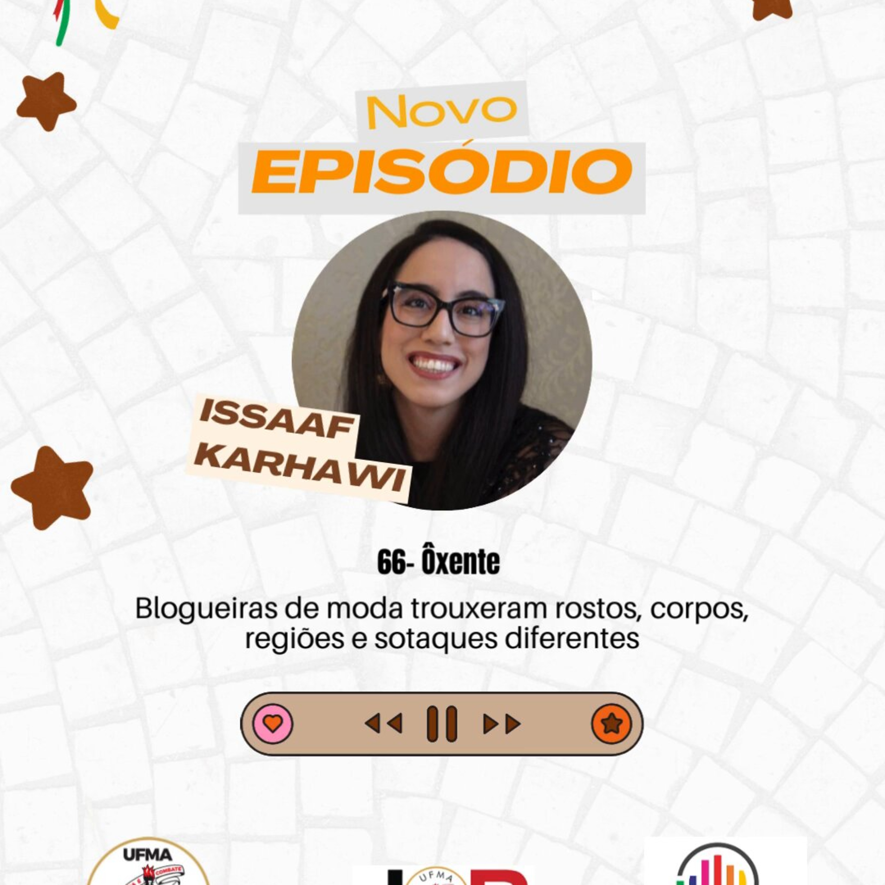 Ôxenteee (Episódio 66) – A internet abriu espaço para as blogueiras se profissionalizarem, afirma Issaaf Karhawi, doutora em Ciências da Comunicação episode artwork
