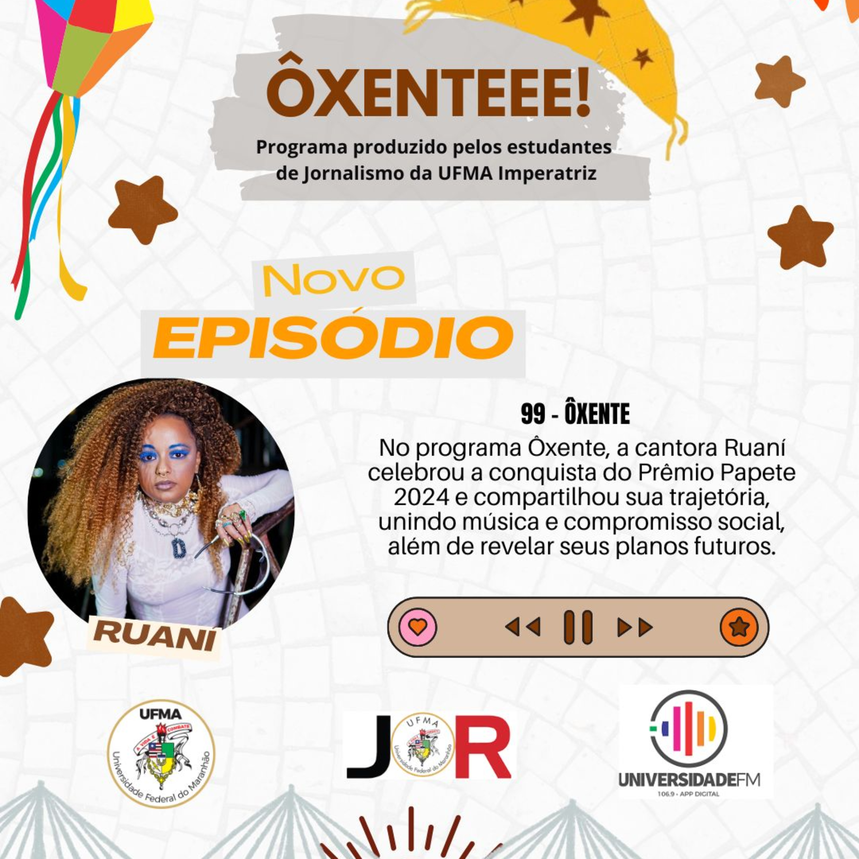 Ôxenteee (Episódio 99) – Cantora Ruaní conquista Prêmio Papete na 6ª edição da Festa da Música do Maranhão  episode artwork