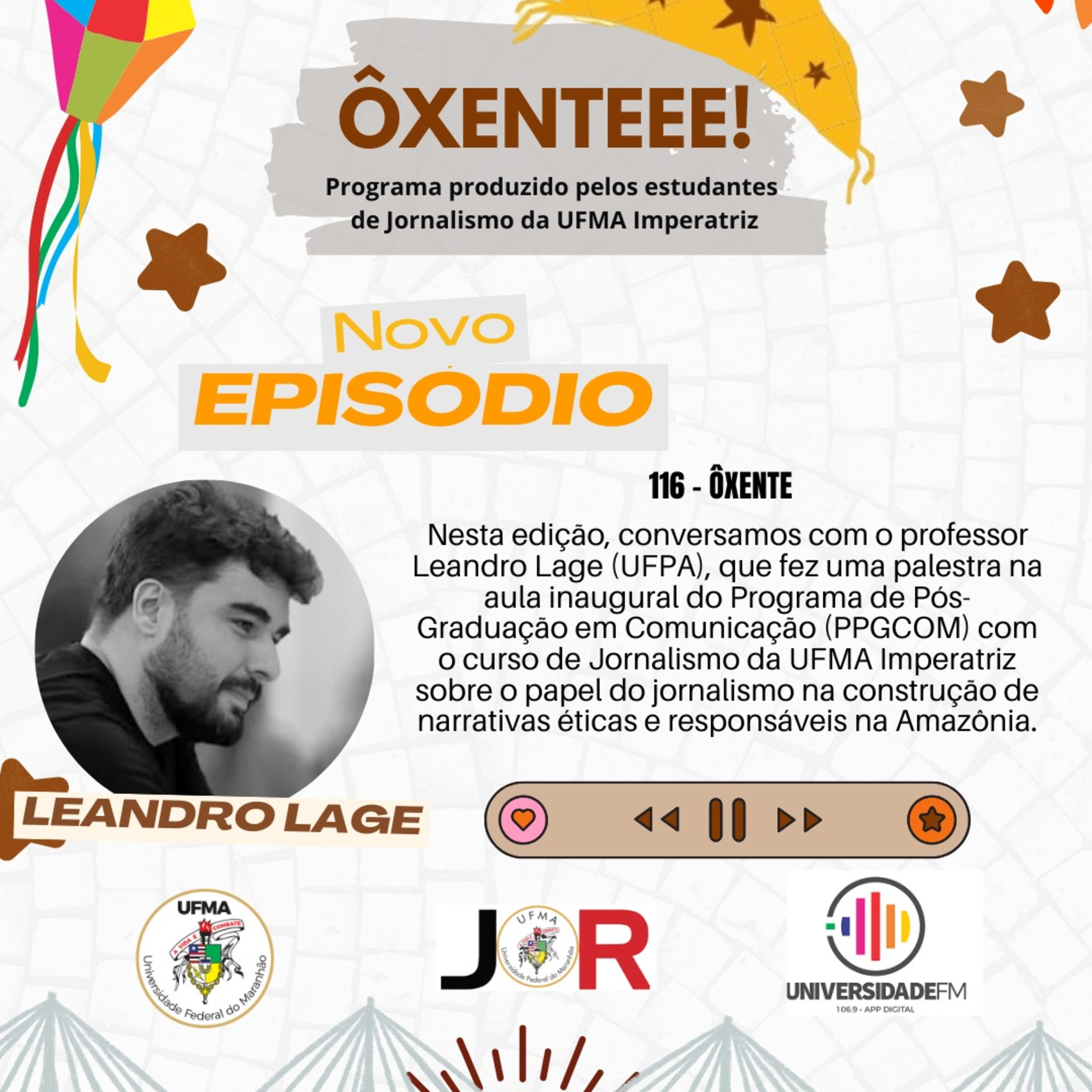 Ôxenteee (Episódio 116) – “O jornalista deve respeitar a dignidade do outro e a diversidade”, afirma o professor Leandro Lage (UFPA) episode artwork
