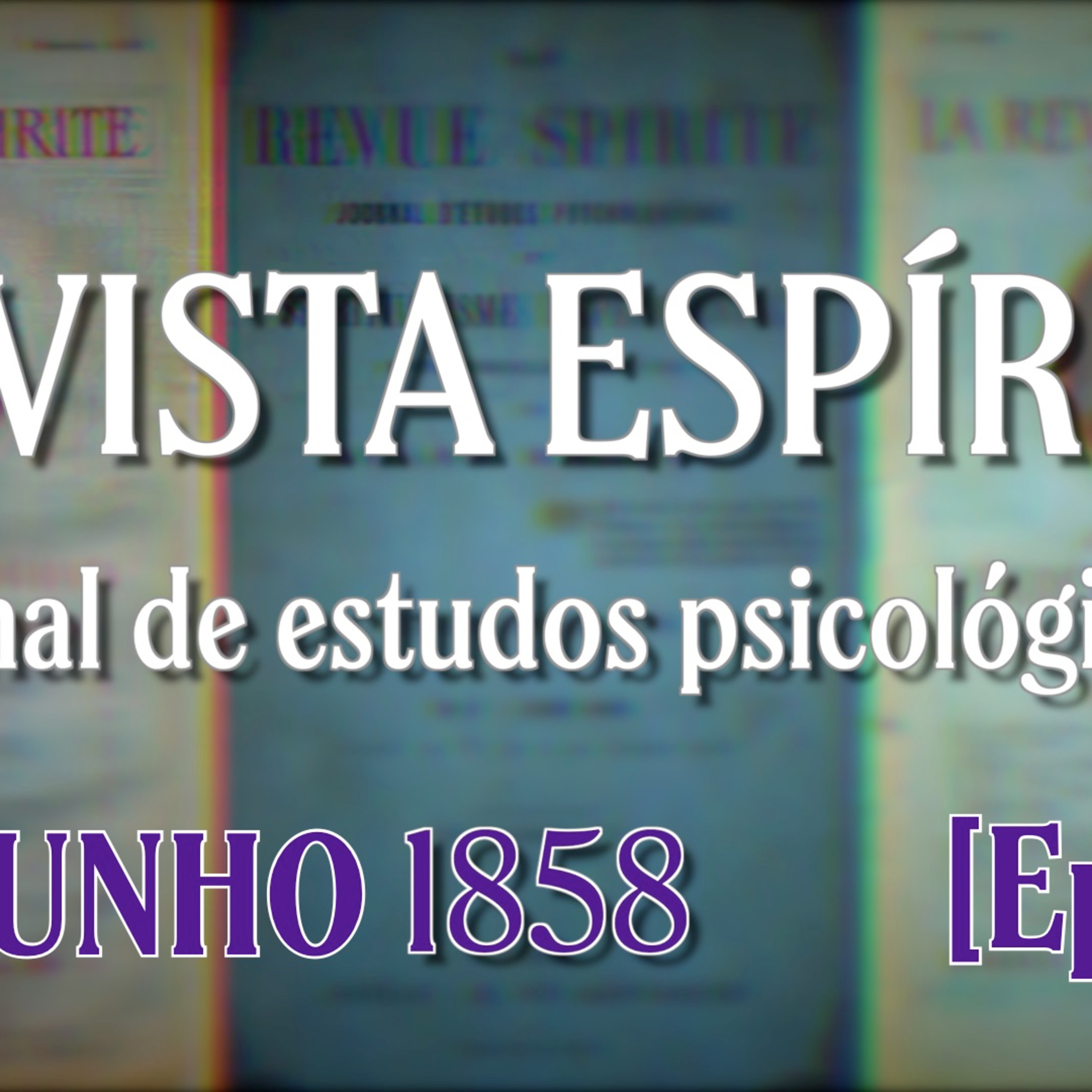 Revista Espírita jun.1858 [Ep59] Conversas familiares de Além-túmulo: O suicida da Samaritana episode artwork