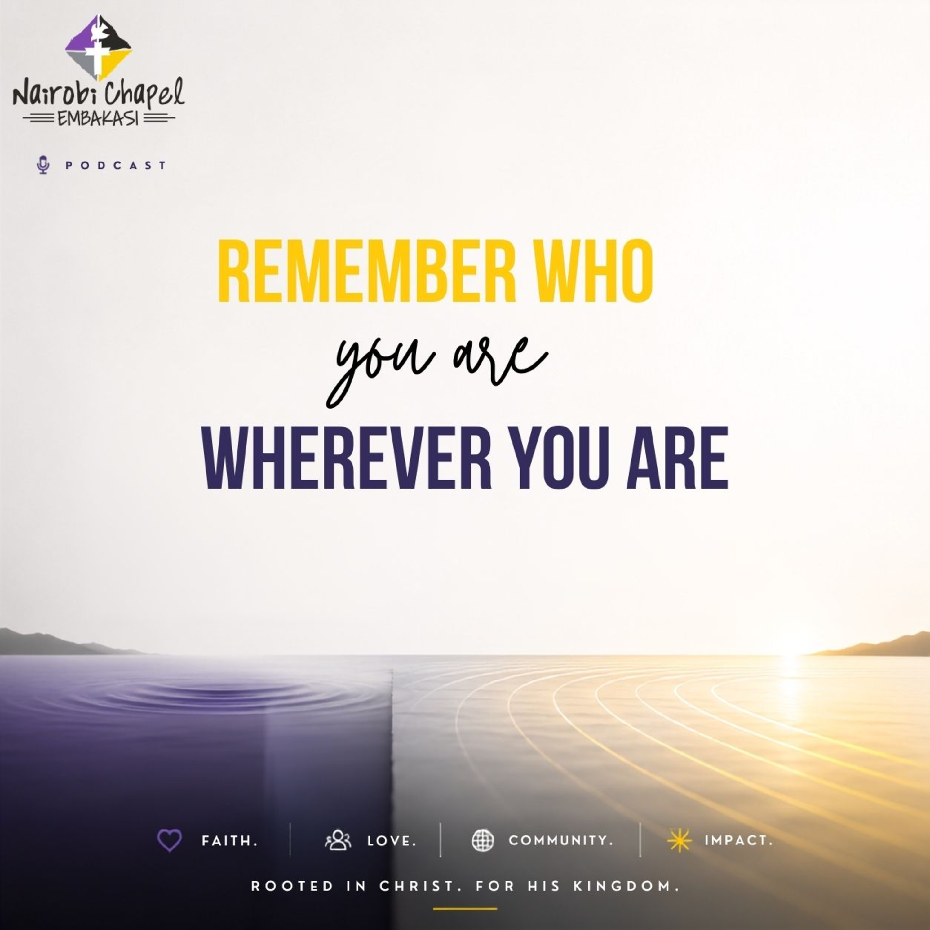 21st July 2026 - Remember Who you are wherever you are - Pst. Benson episode artwork