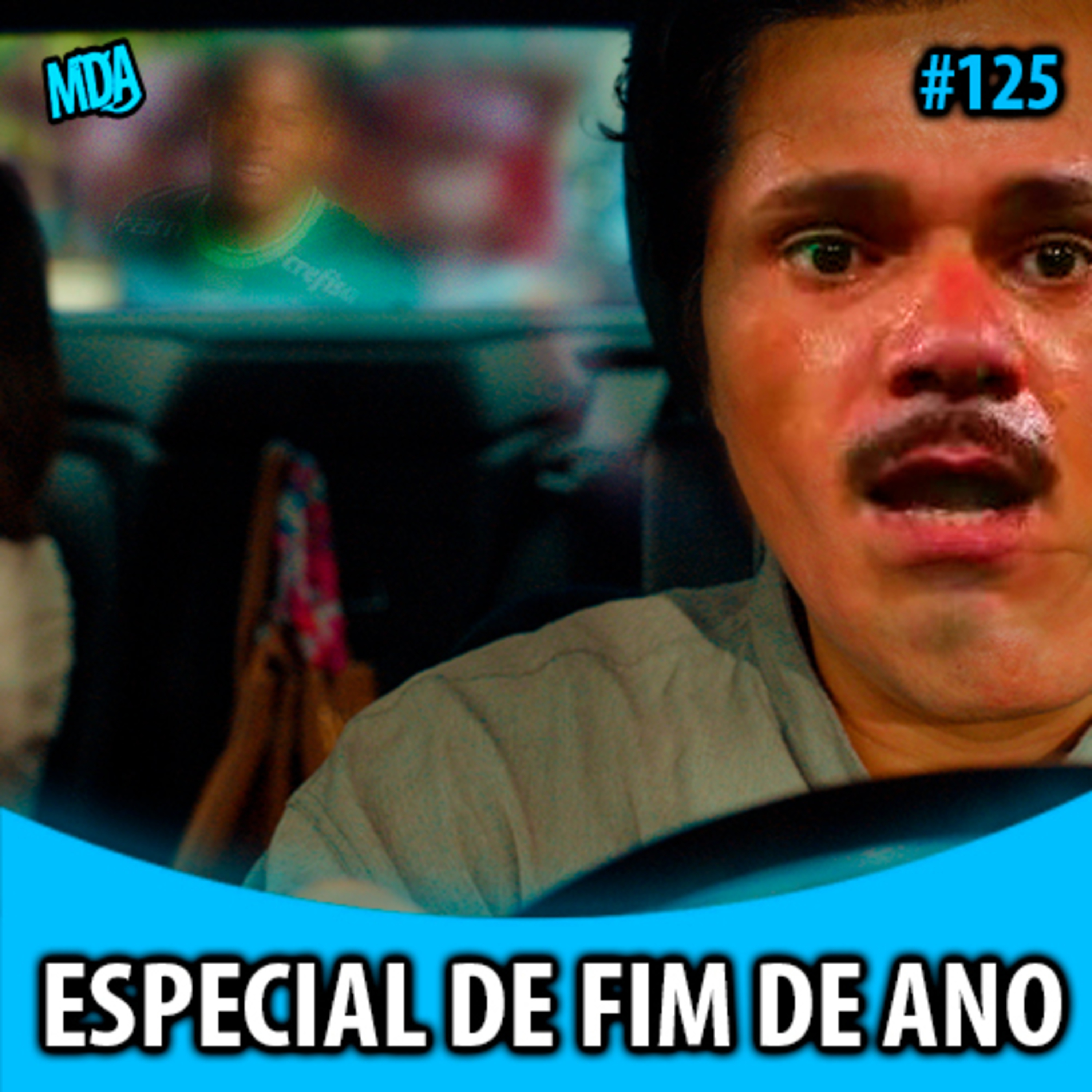 MDA #125 - ESPECIAL DE FIM DE ANO 2023: Faltou Só Um Tiquinho episode artwork