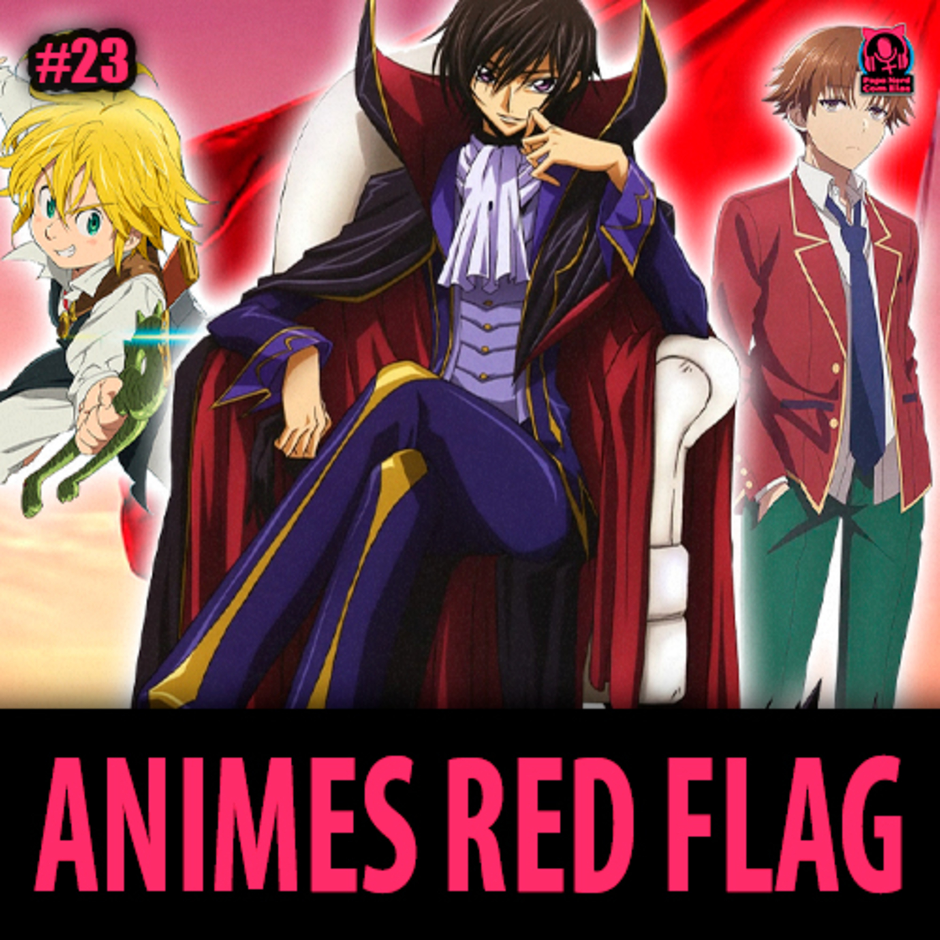 PNCEcast #023 - ANIMES RED FLAGS episode artwork