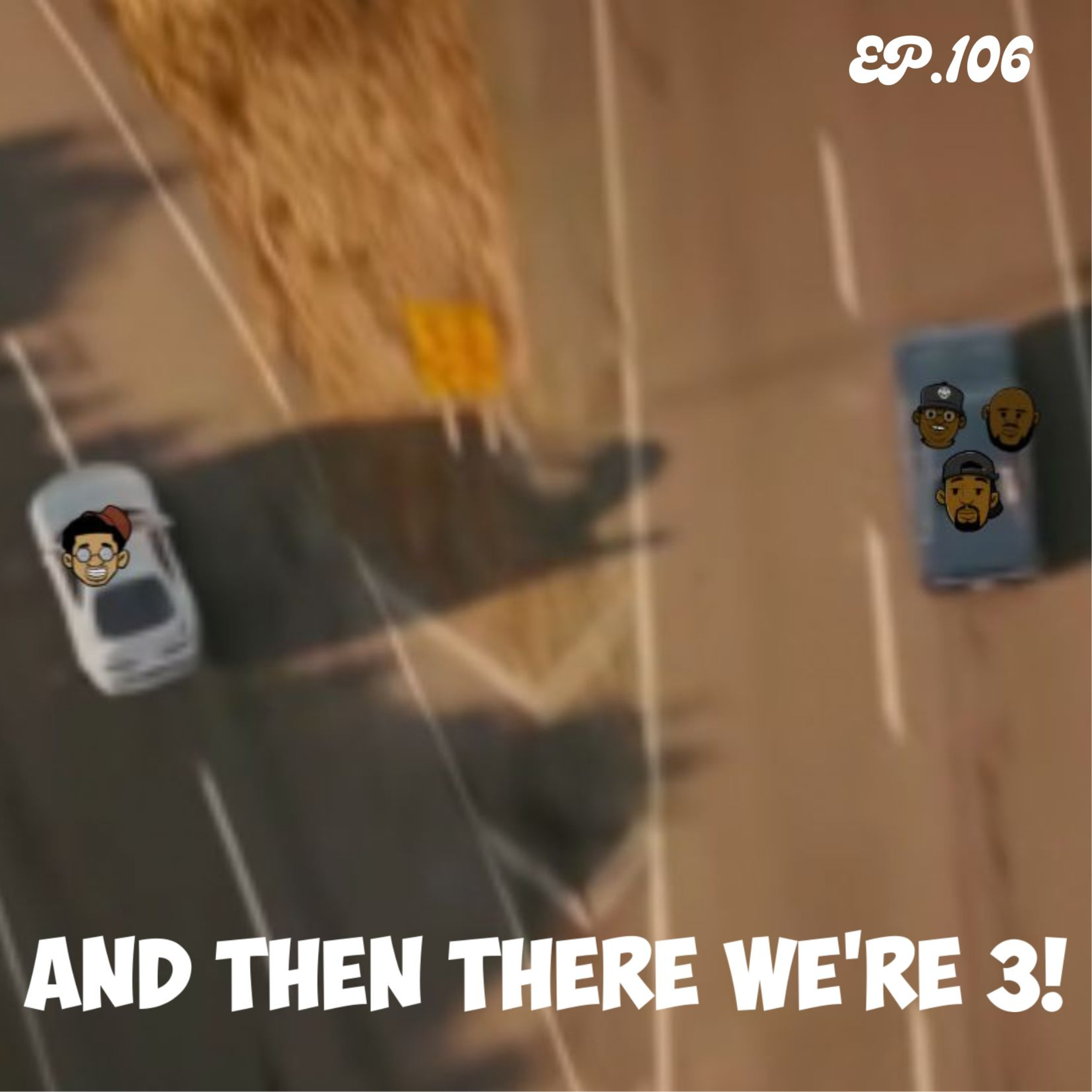 And then there were 3 | Ep.106