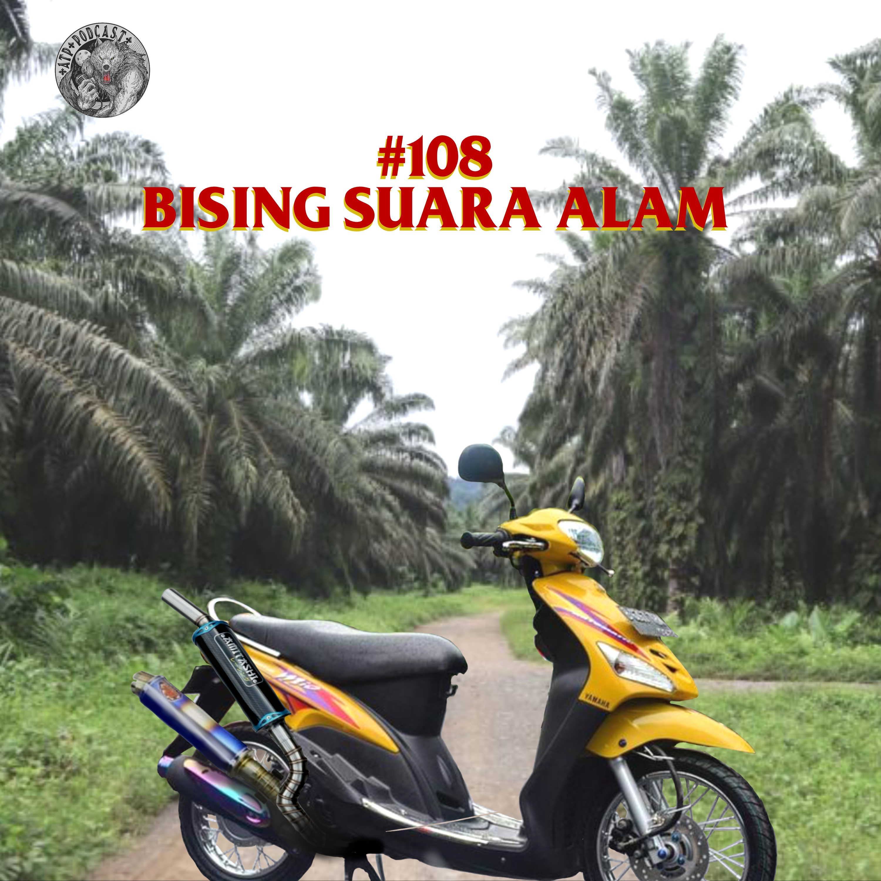 #108 Bising Suara Alam episode artwork