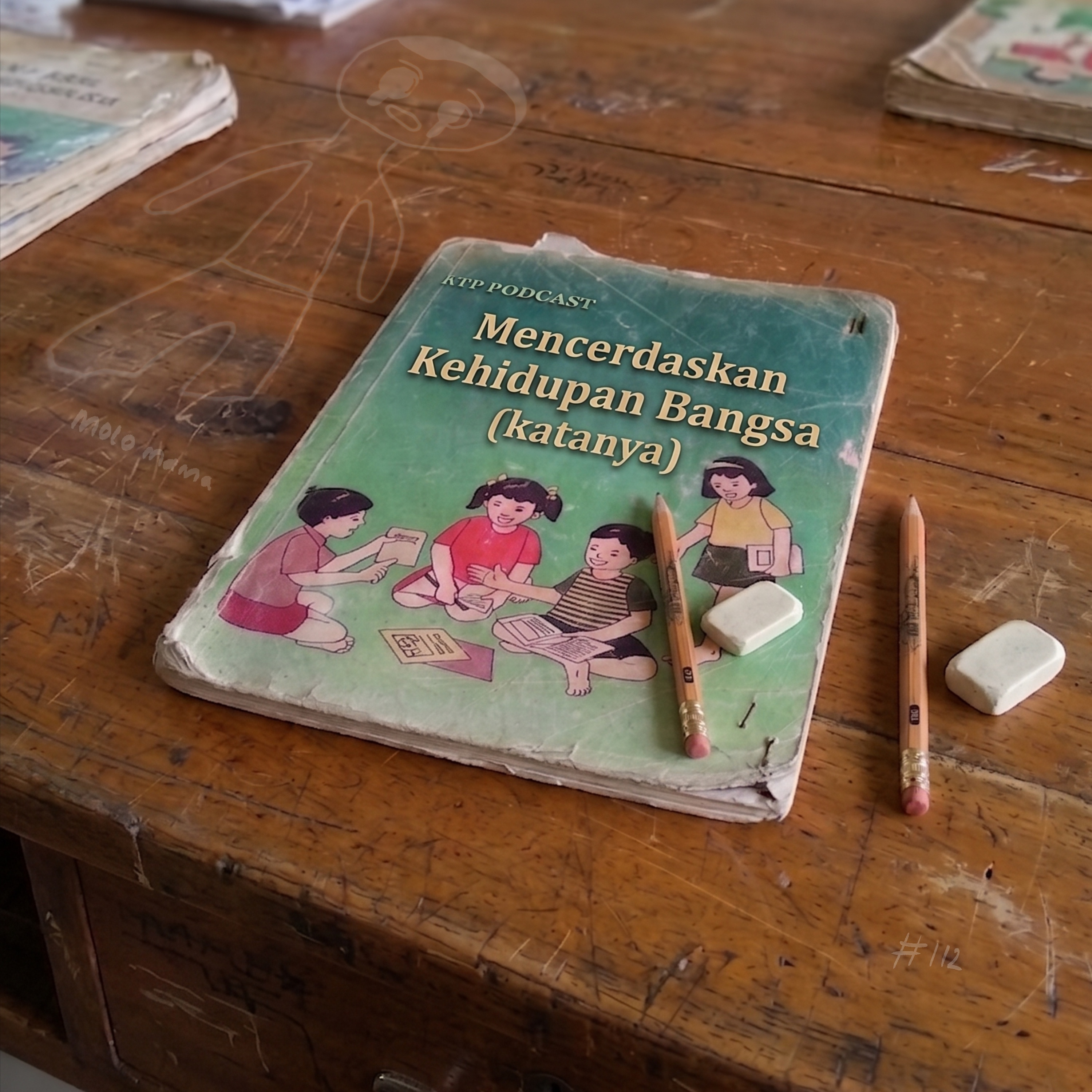 #112 Mencerdaskan Kehidupan Bangsa (katanya)