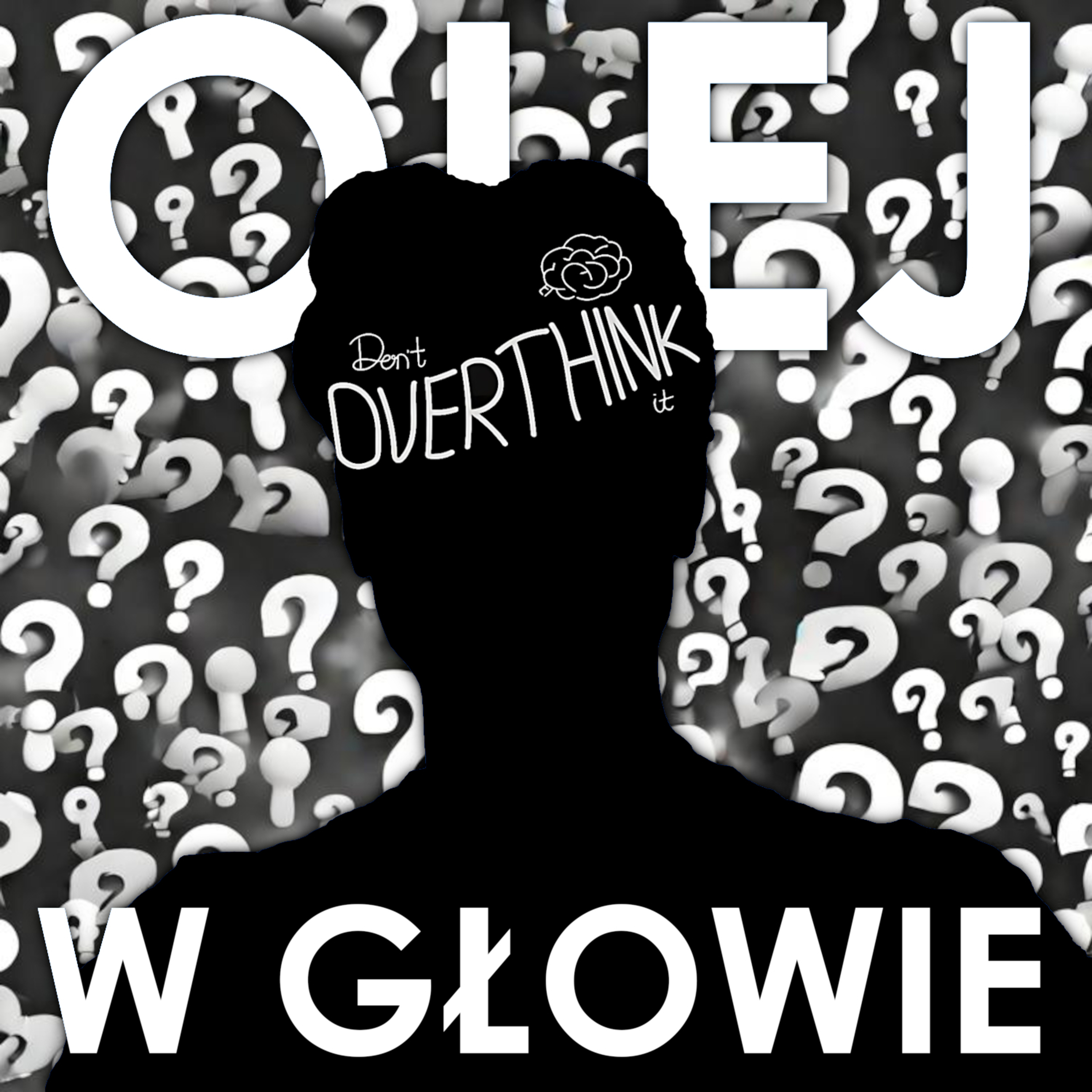 OVERthinking. Jak sobie radzić z nadmiernym myśleniem? episode artwork
