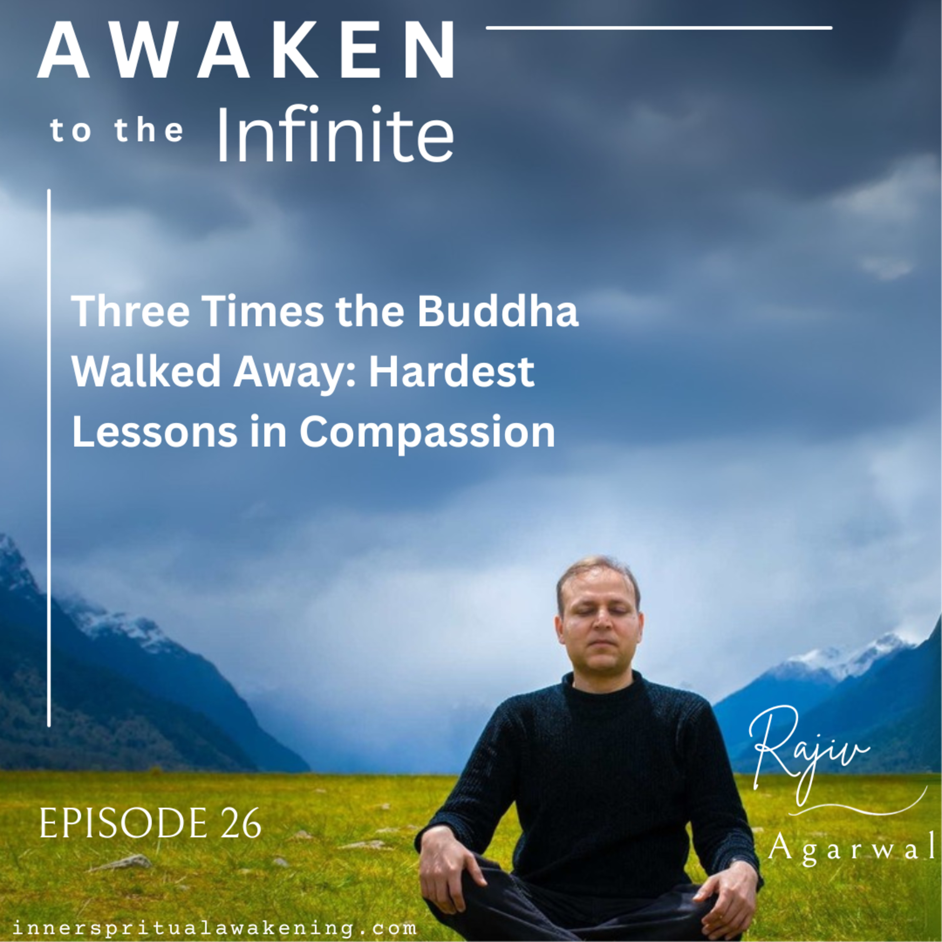 Ep.26 - Three Times the Buddha Walked Away: Hardest Lessons in Compassion episode artwork